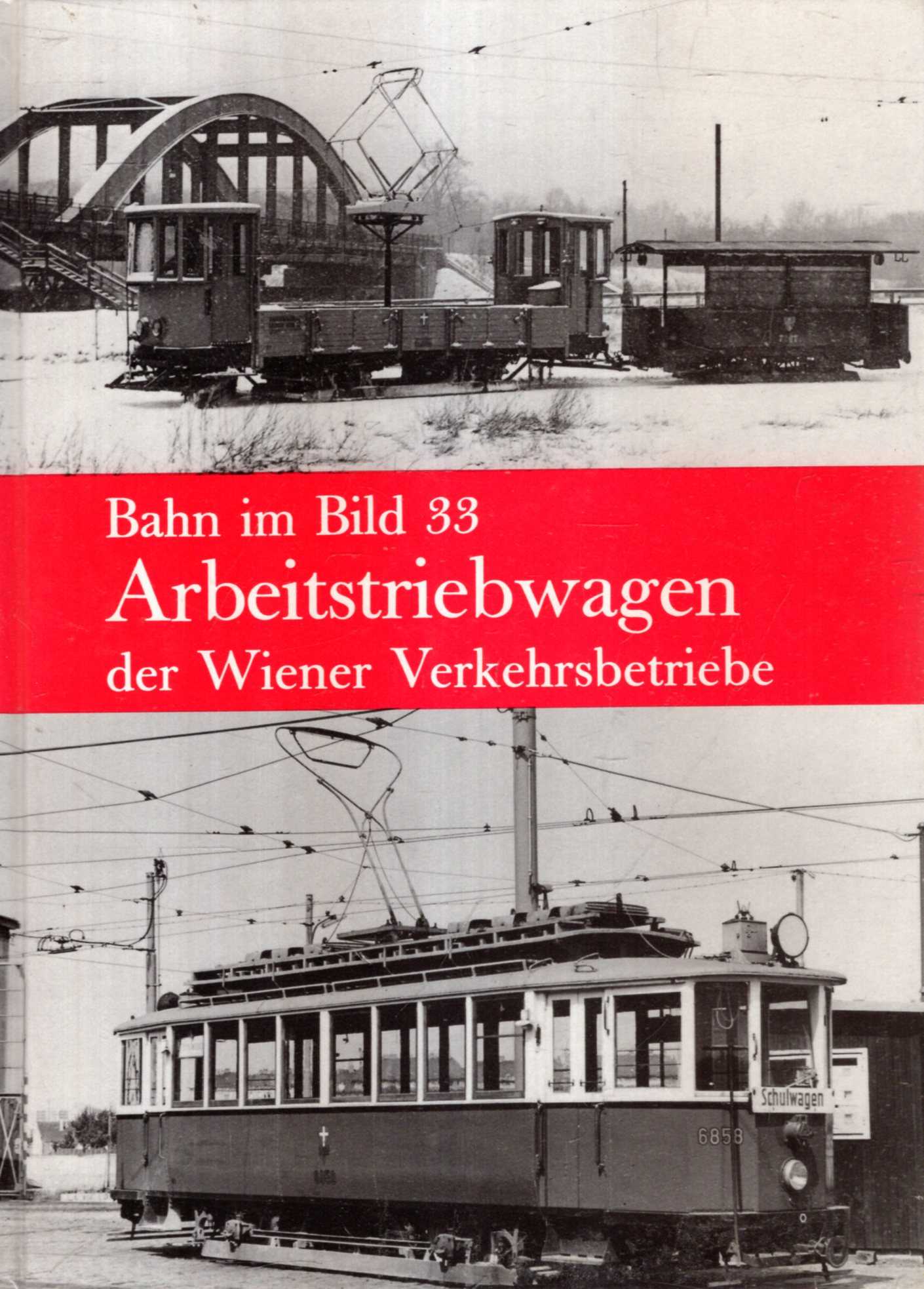 Image for Bahn im Bild 33 : Arbeitstriebwagen der Wiener Verkehrsbetriebe