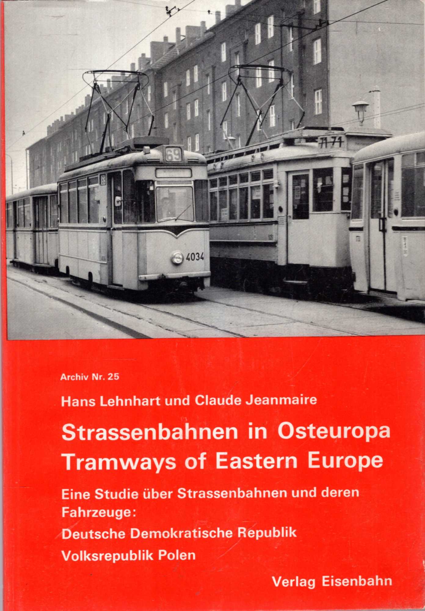 Image for Strassenbahnen in Osteuropa: Eine Studie u?ber Strassenbahnen und deren Fahrzeuge = Tramways of Eastern Europe : study on tramways and rolling stock (Archiv ; Nr. 25, 32) (German Edition)