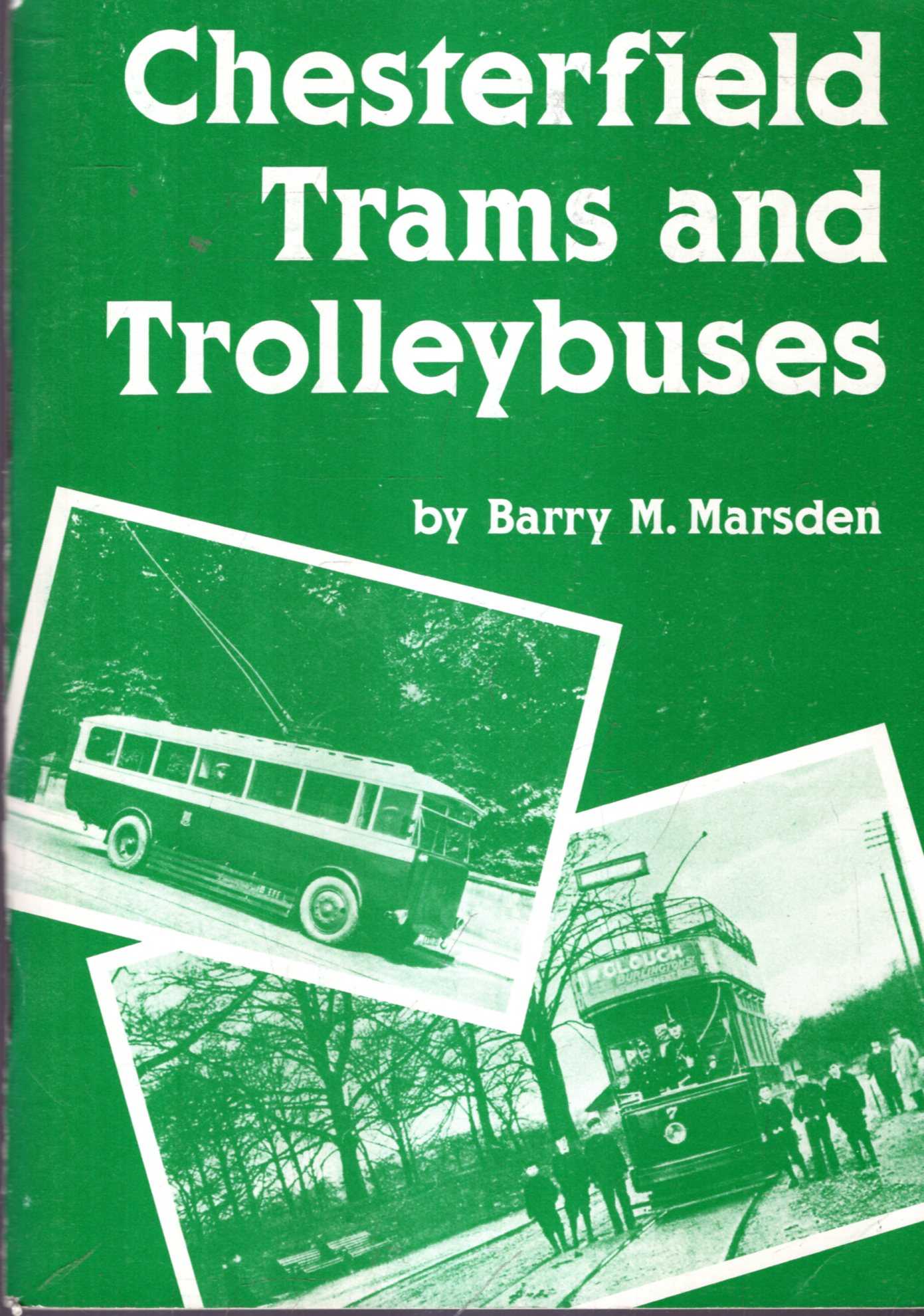 Image for Chesterfield Trams and Trolleybuses 1882-1938, a pictorial history