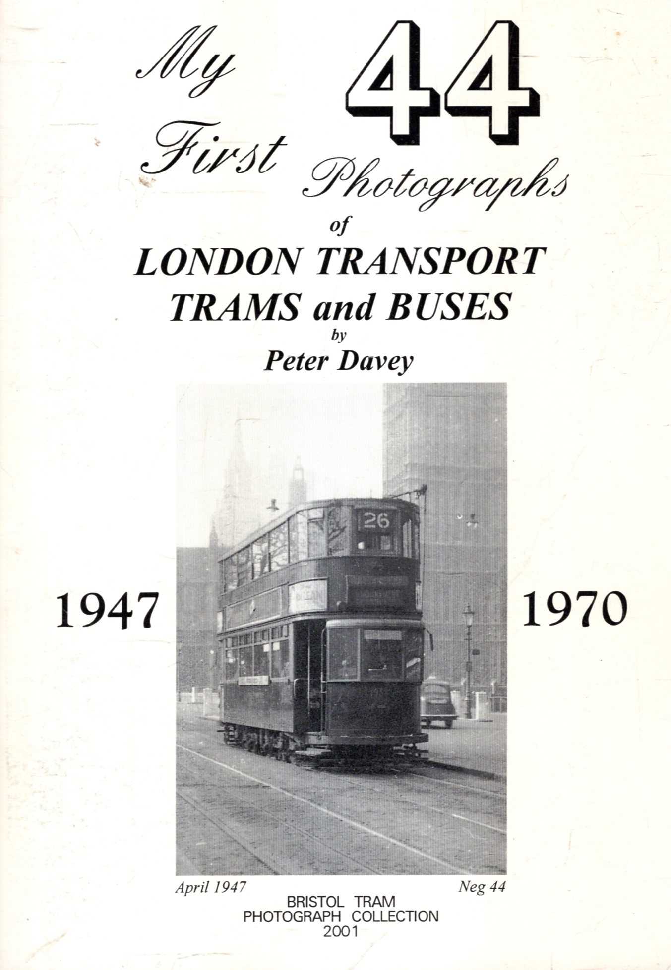 Image for My First 44 Photographs of London Transort Trams and Buses