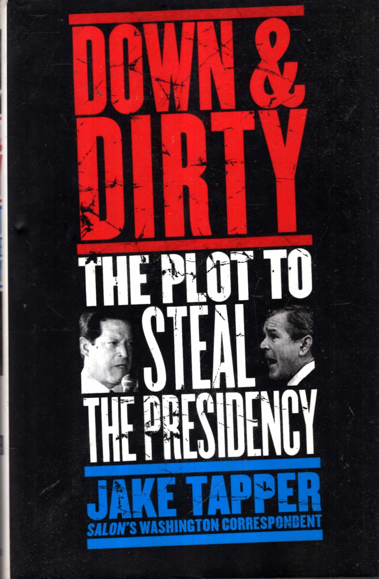 Image for Down and Dirty : The Plot to Steal the Presidency