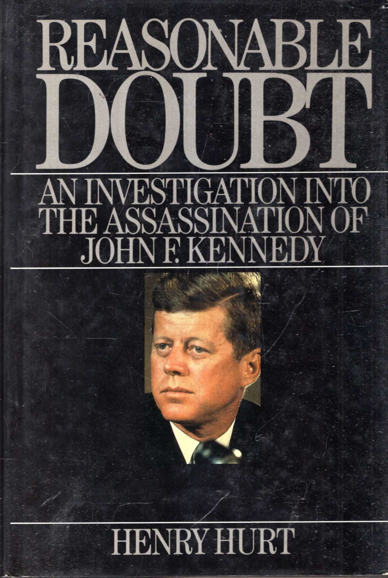 Image for Reasonable Doubt : An Investigation into the assassination into John F Kennedy