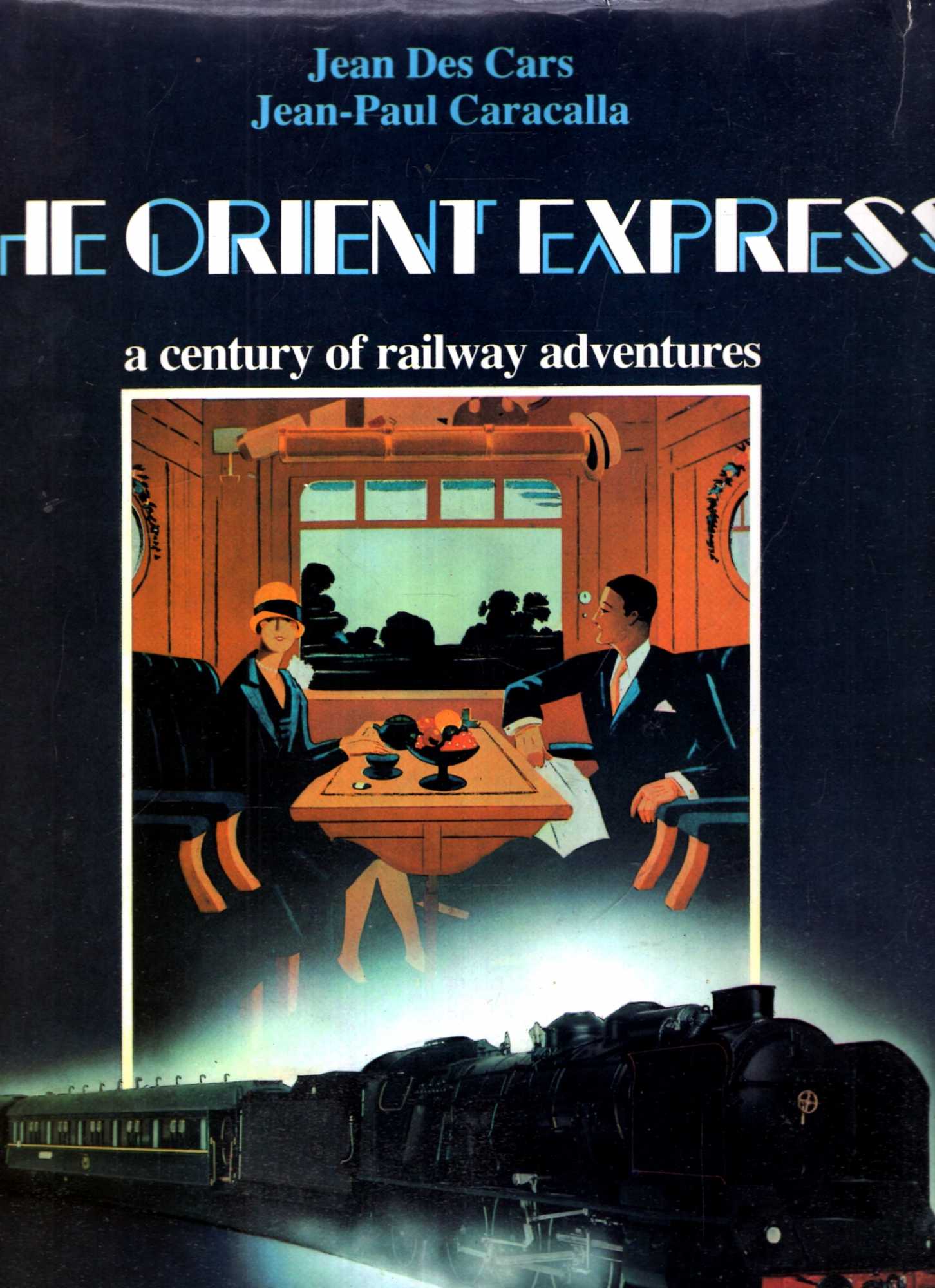 Image for The Orient Express - a Century of Railway Adventures