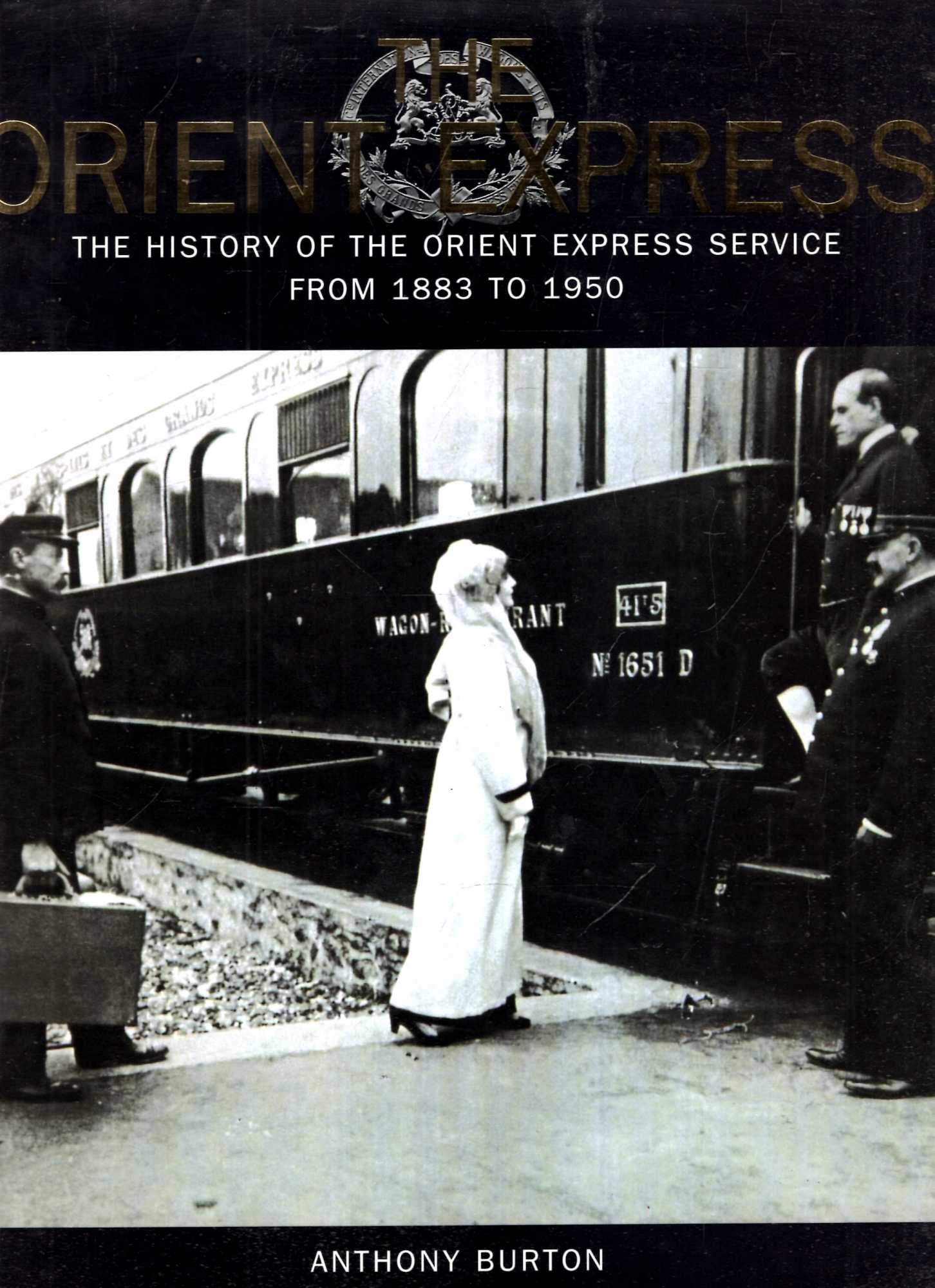 Image for The Orient Express : The History of the Orient Express Service from 1883 to 1950