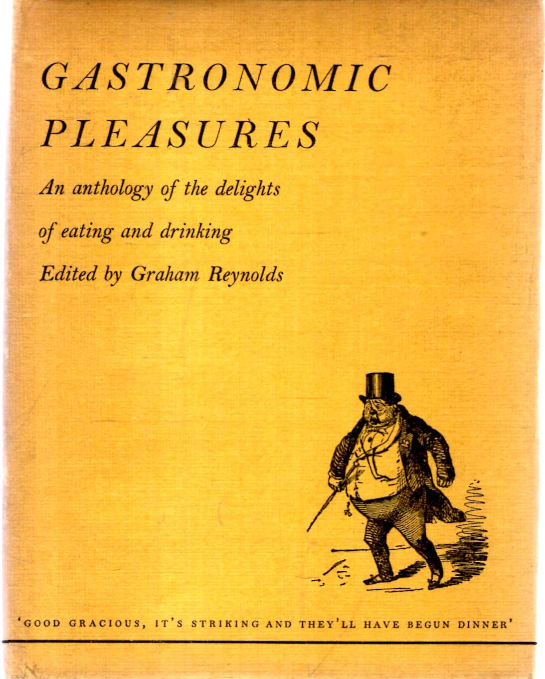 Image for Gastronomic Pleasures : a literary retrospect of a few notable feasts
