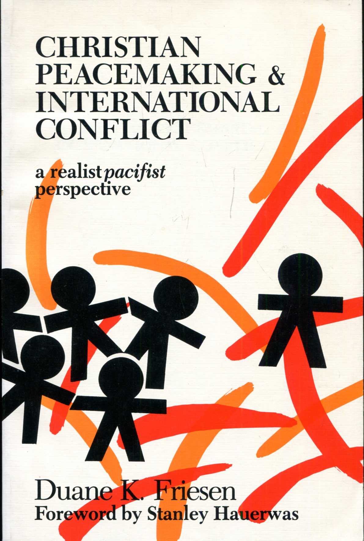 Image for Christian Peacemaking & International Conflict: A Realist Pacifist Perspective