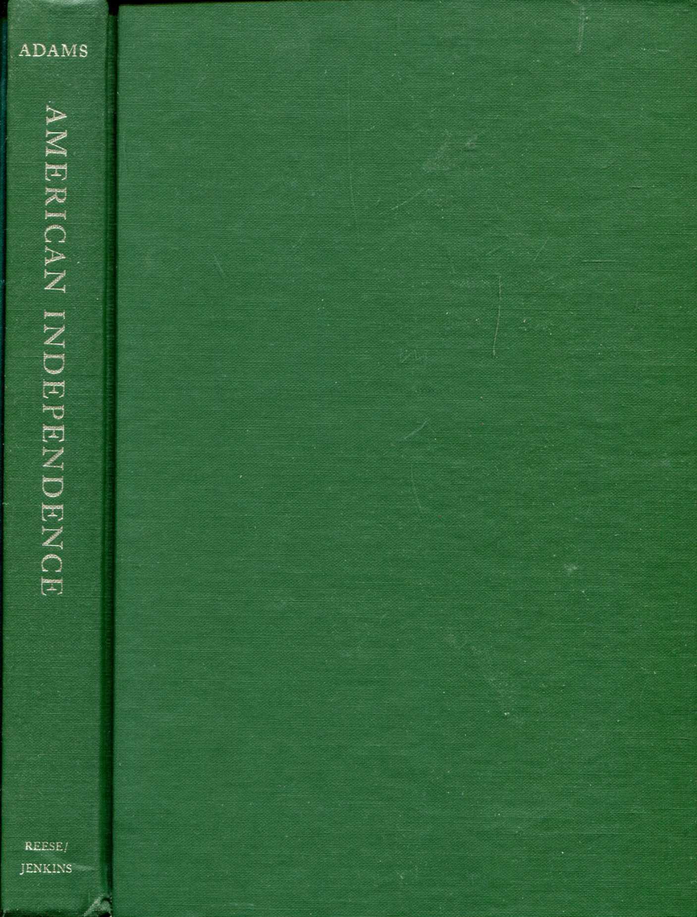 Image for American Independence The Growth of an Idea : A Bibliographical Study of the American Political Pamphlets printed between 1764 and 1776