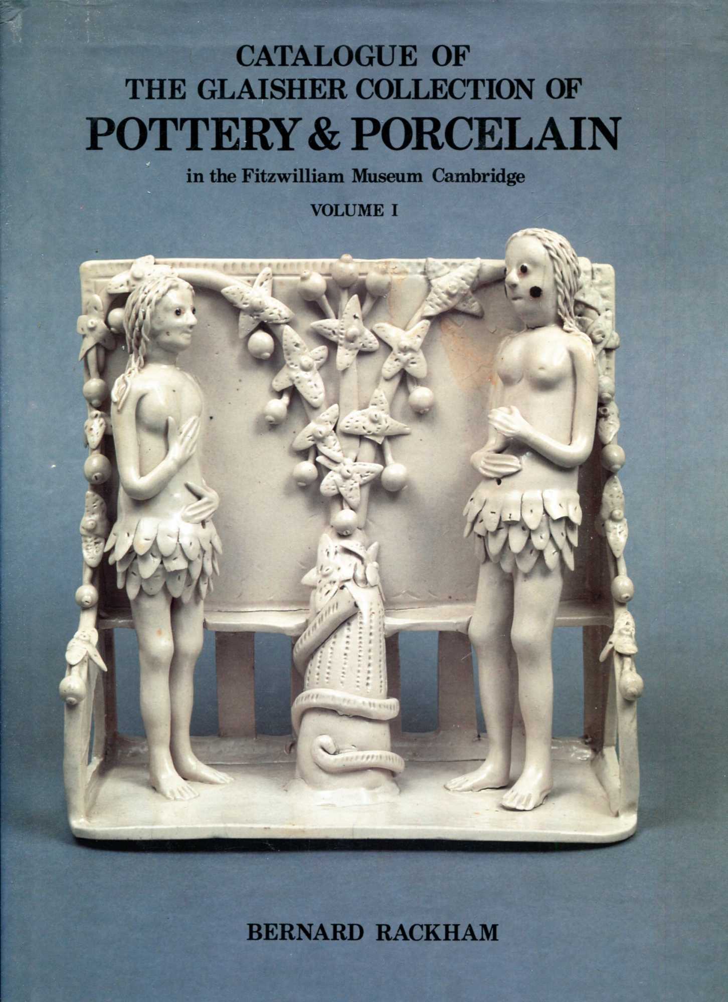 Image for Catalogue of the Glaisher Collection of Pottery and Porcelain in the Fitzwilliam Museum, Cambridge (two volumes complete)