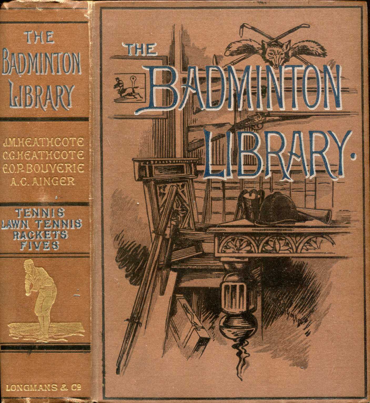 Image for The Badminton Library : Tennis : Lawn Tennis : Rackets & Fives