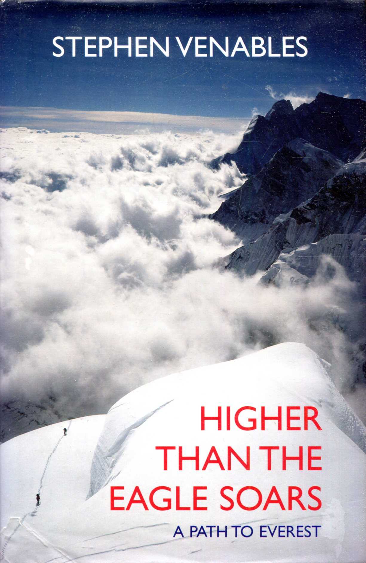Image for Higher Than the Eagle Soars : A Path to Everest