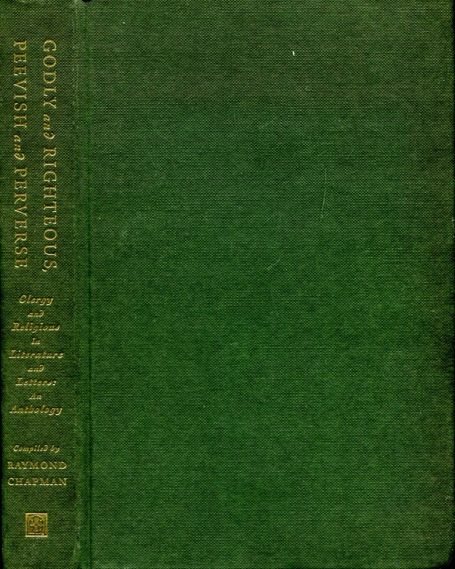 Image for Godly and Righteous, Peevish and Perverse : Clergy & Religious in literature and letters: An Anthology