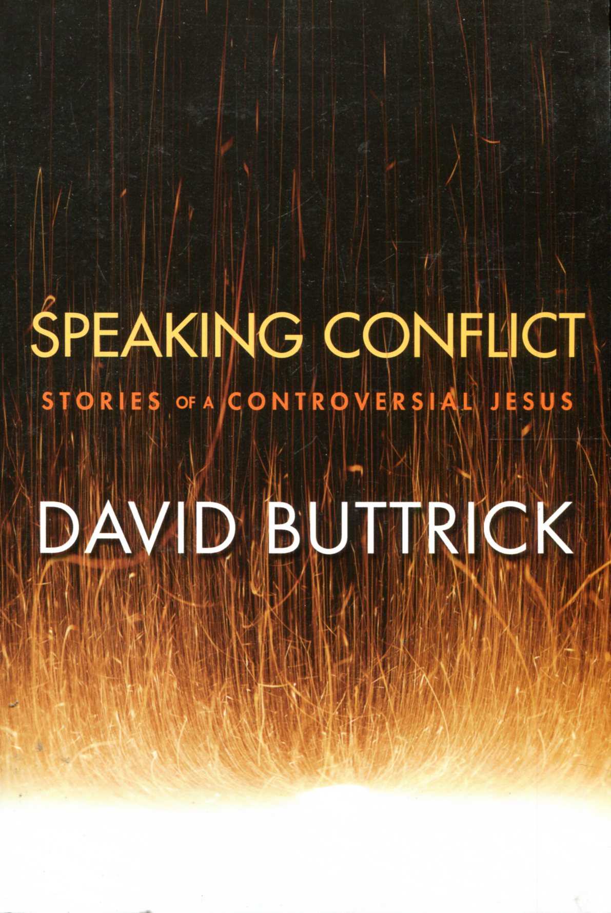 Image for Speaking Conflict : Stories of a Controversial Jesus