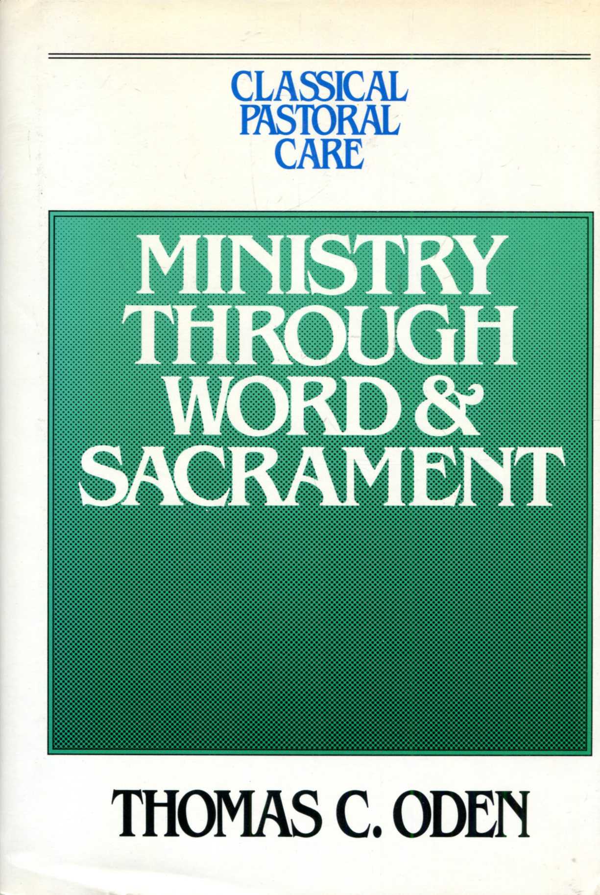 Image for Classical Pastoral Care volume two : Ministry Through Word and Sacrament