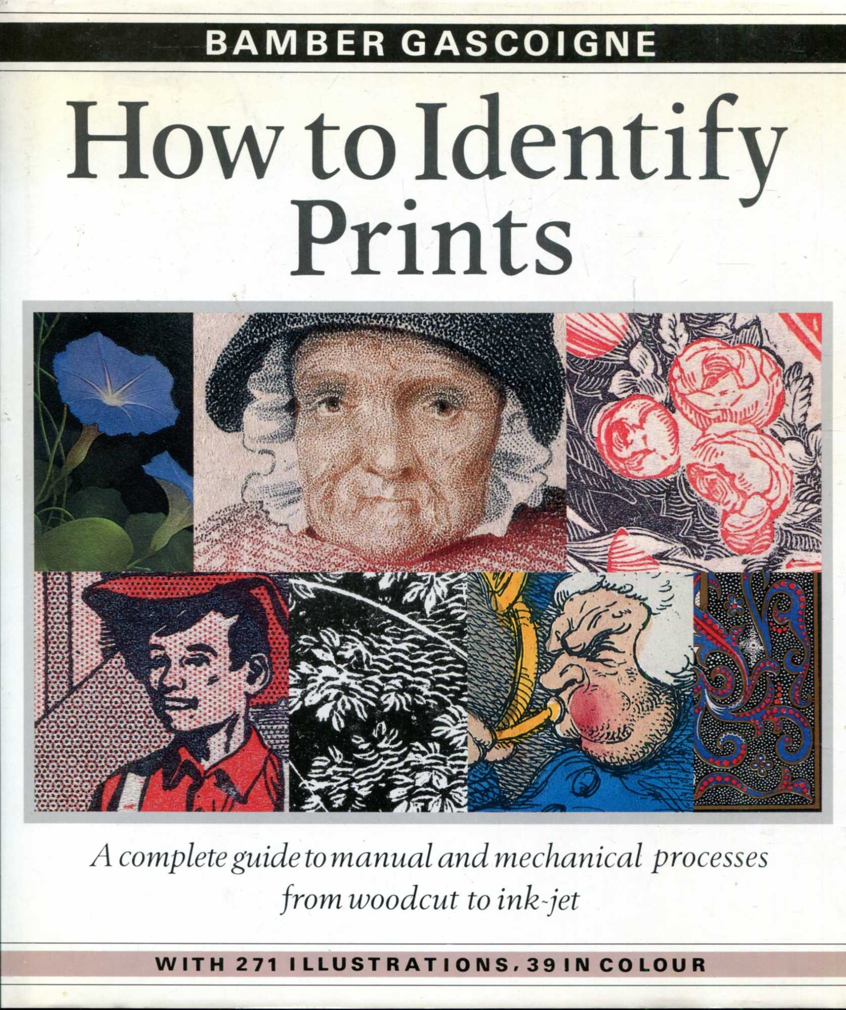 Image for How to Identify Prints: A Complete Guide to Manual and Mechanical Processes from Woodcut to Ink Jet
