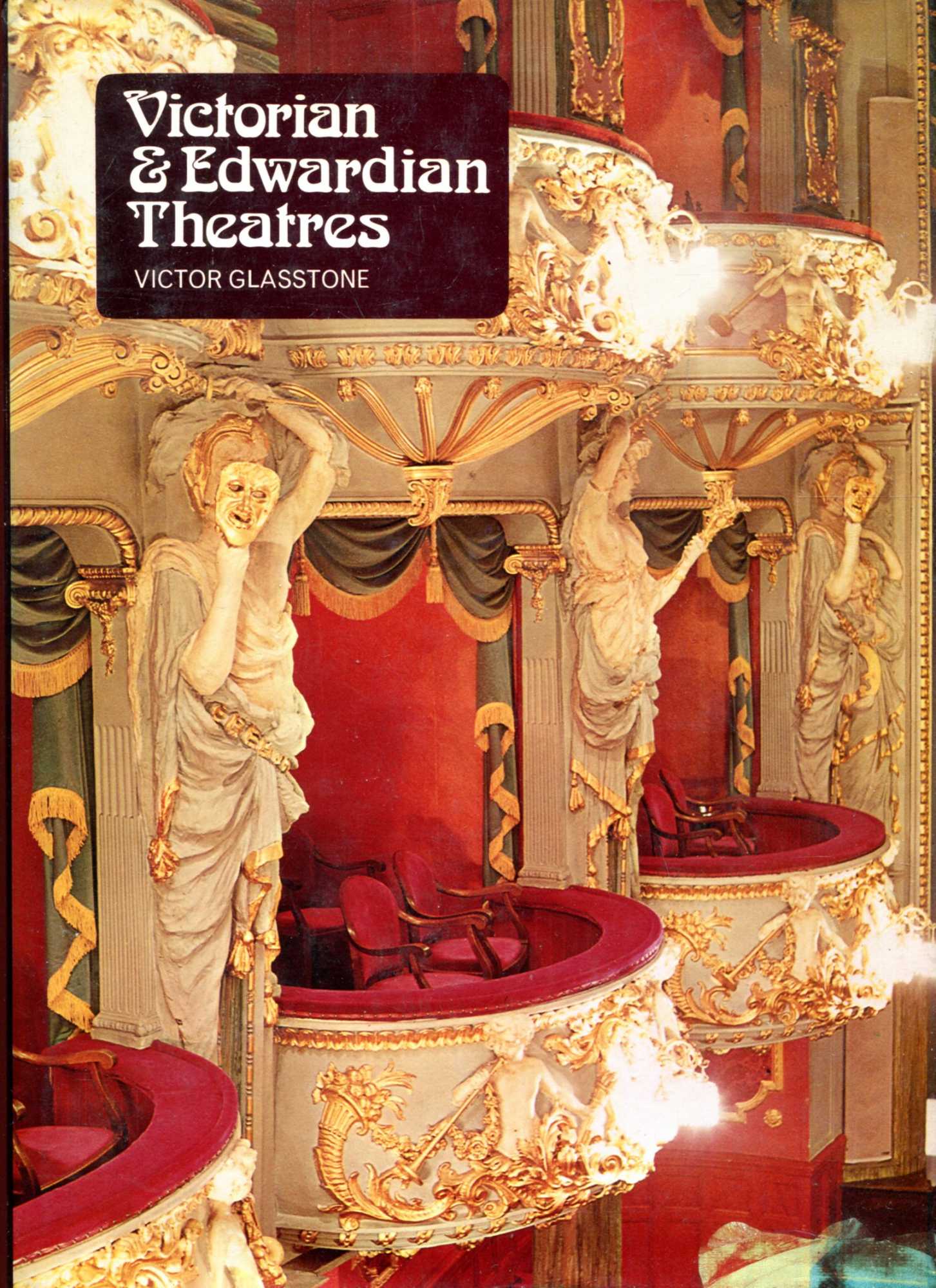 Image for Victorian and Edwardian Theatres : An architectural and social survey