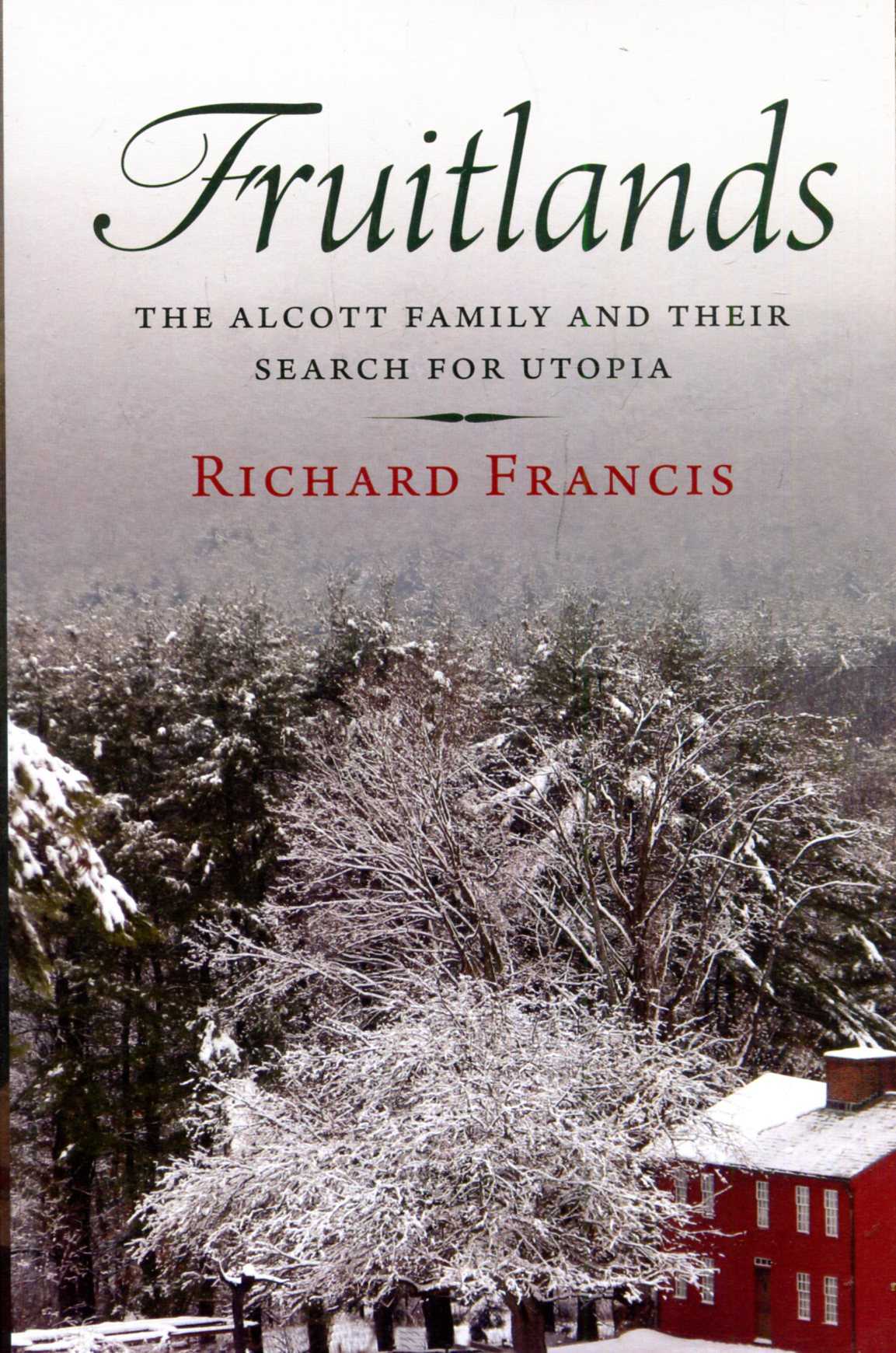Image for Fruitlands : The Alcott Family and Their Search for Utopia