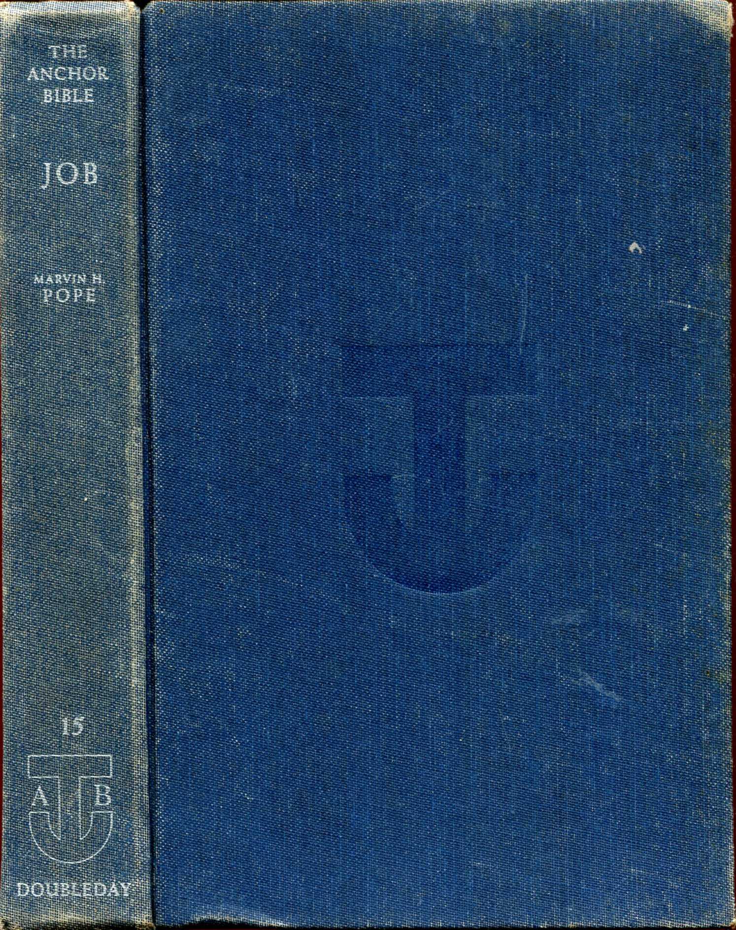 Image for The Anchor Bible, volume 15 : Job, Introduction, Translation, and Notes