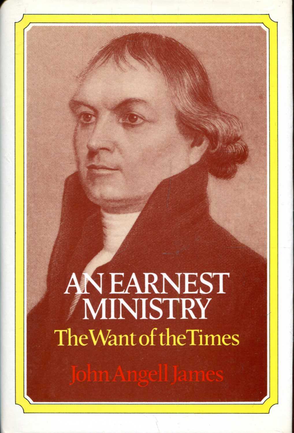 Image for An Earnest Ministry: The Want of the Times