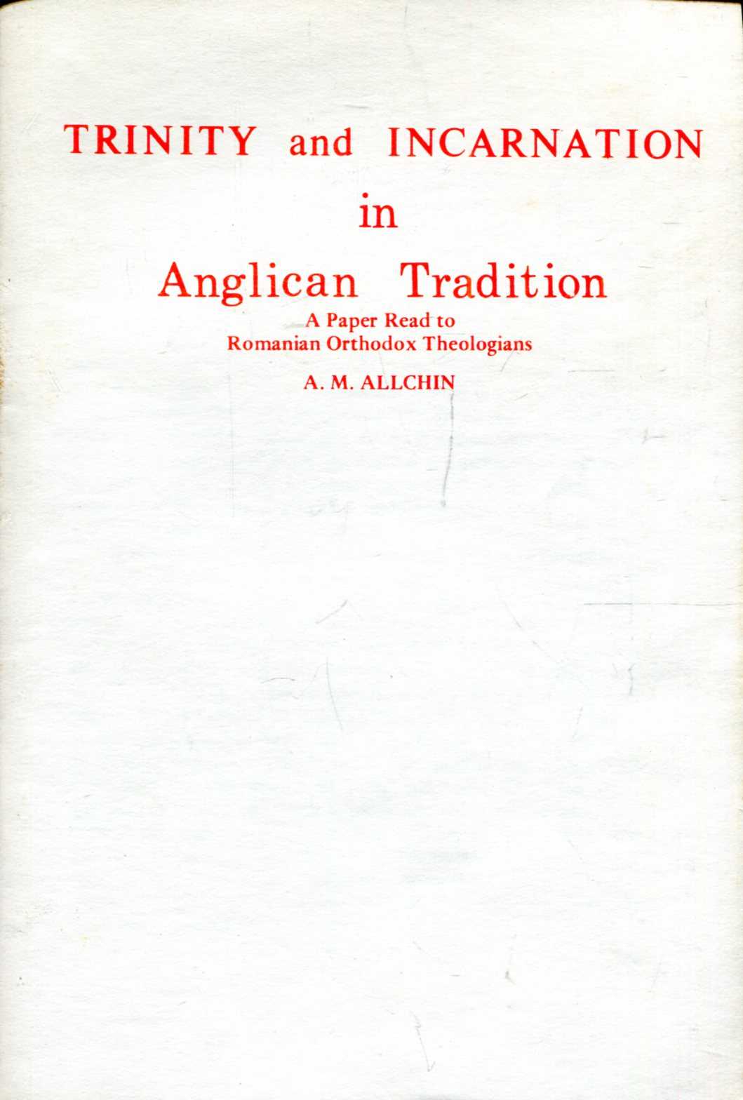 Image for Trinity and Incarnation in Anglican Tradition : A Paper Read to Romanian Orthodox Theolgians