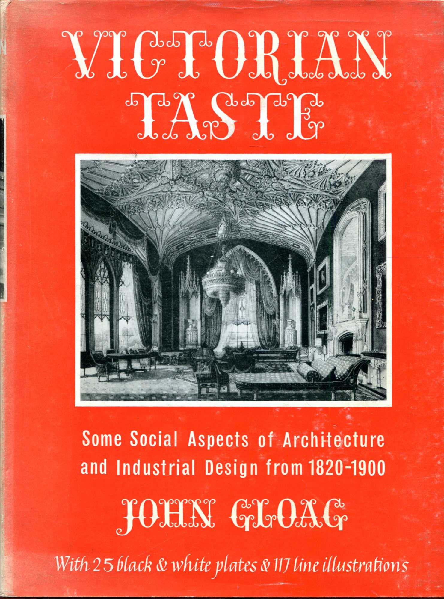Image for Victorian Taste, some social aspects of Architecture and Industrial Design, from 1820 to 1900