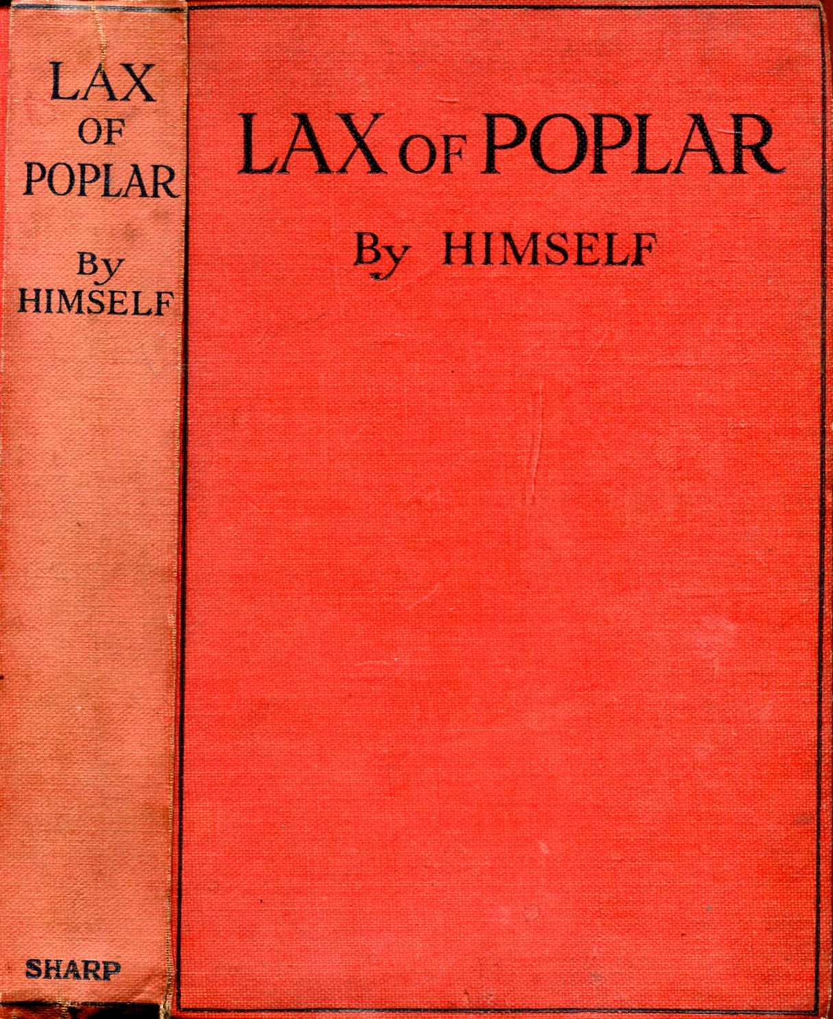 Image for Lax of Poplar, the story of a wonderful quarter of a century, told by Himself