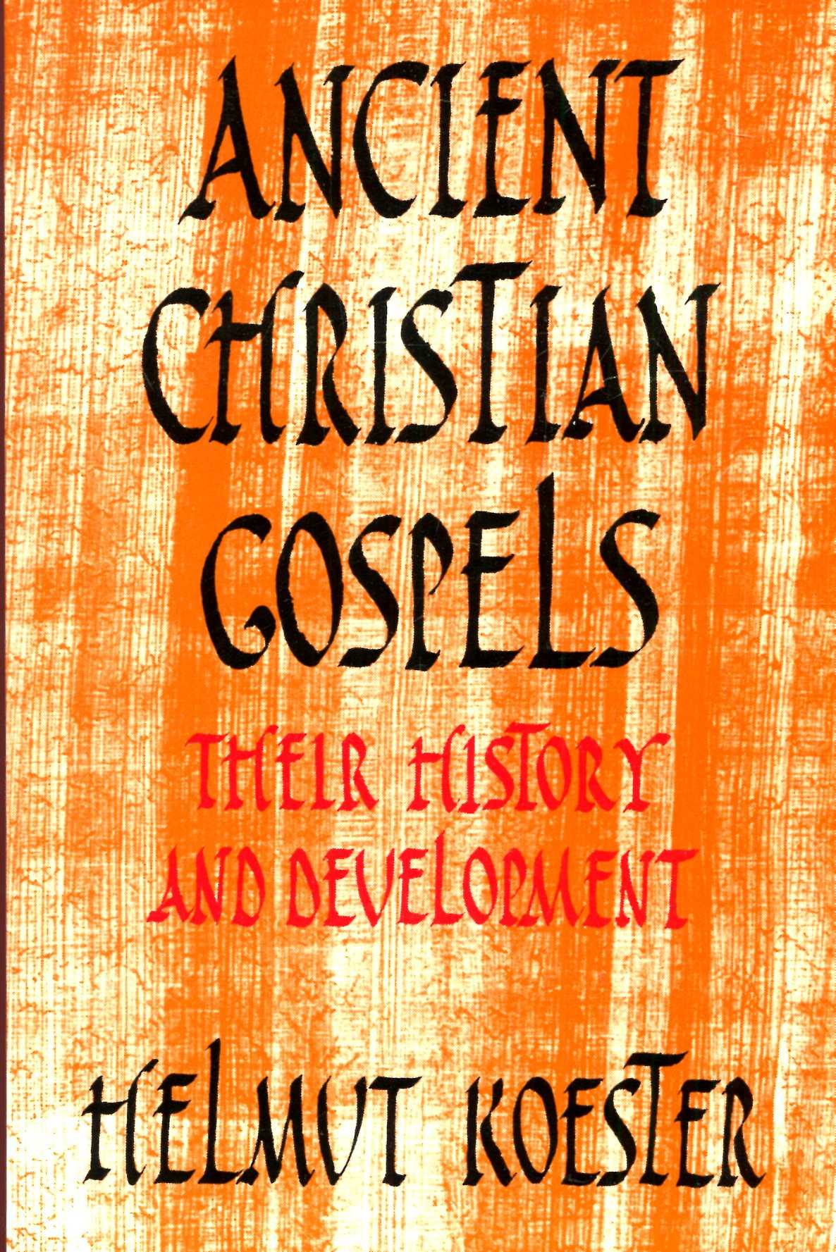 Image for Ancient Christian Gospels : Their History and Development