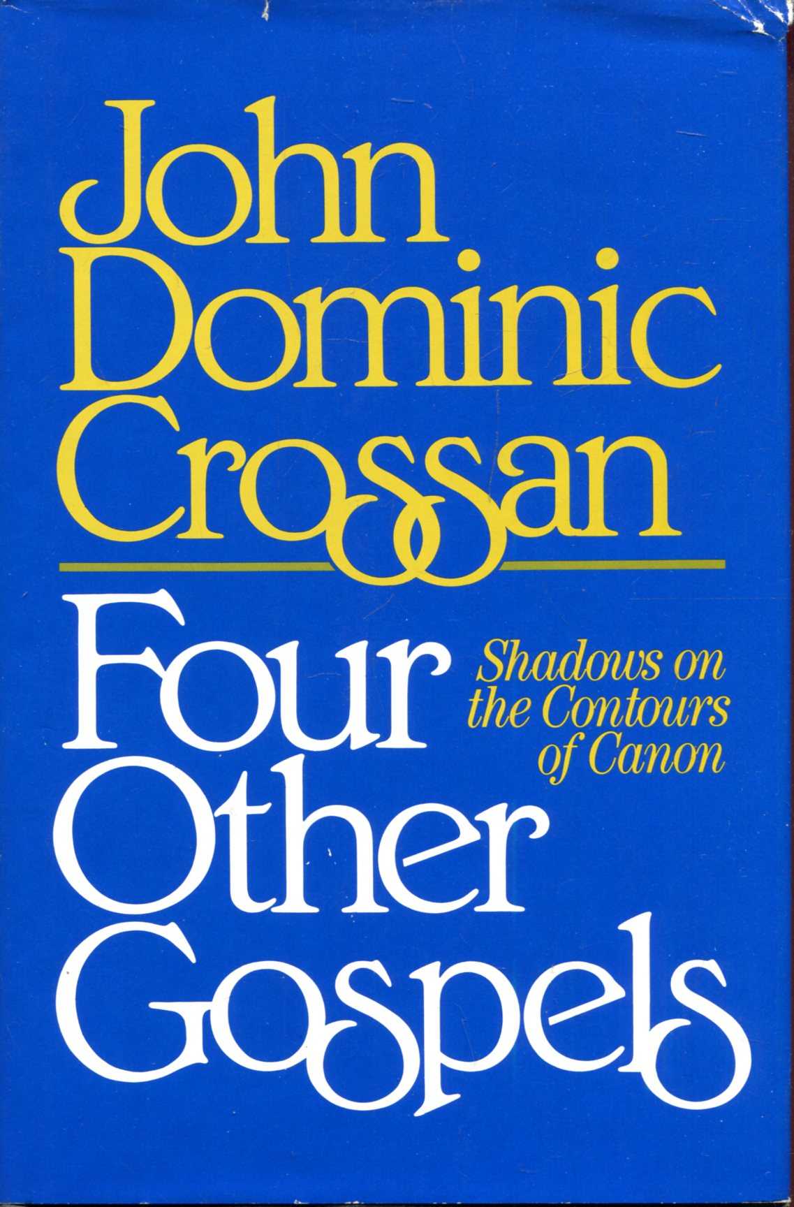 Image for Four Other Gospels : Shadows on the Contours of Canon