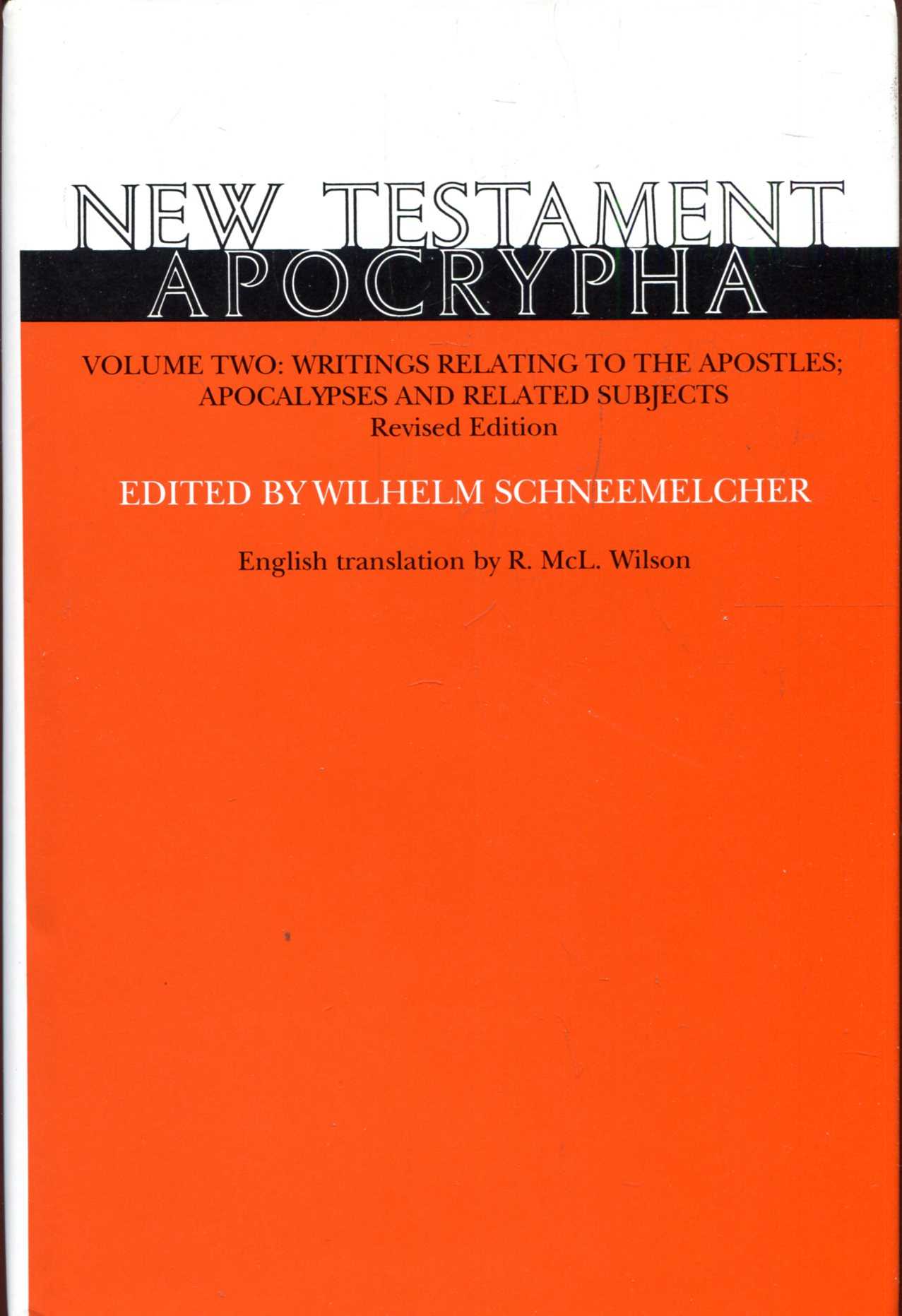 Image for New Testament Apocrypha: Volume II: Writing Related to the Apostles, Apocalypse and Related Subjects