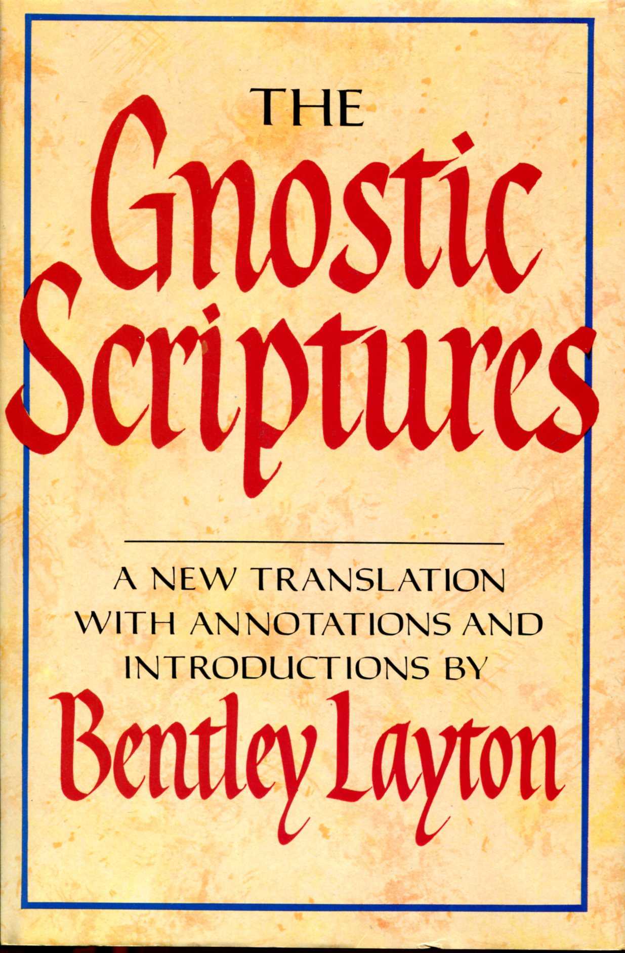 Image for The Gnostic Scriptures: A new translation with annotations and introductions