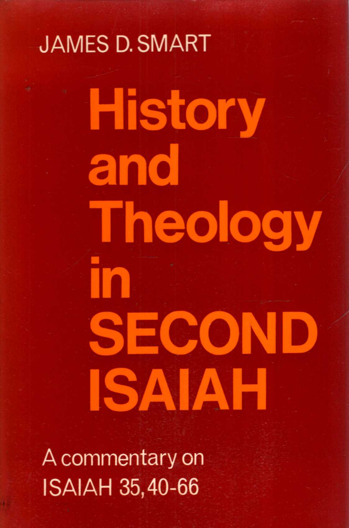 Image for History and Theology in Second Isaiah, a commentary on Isaiah 35, 40-66