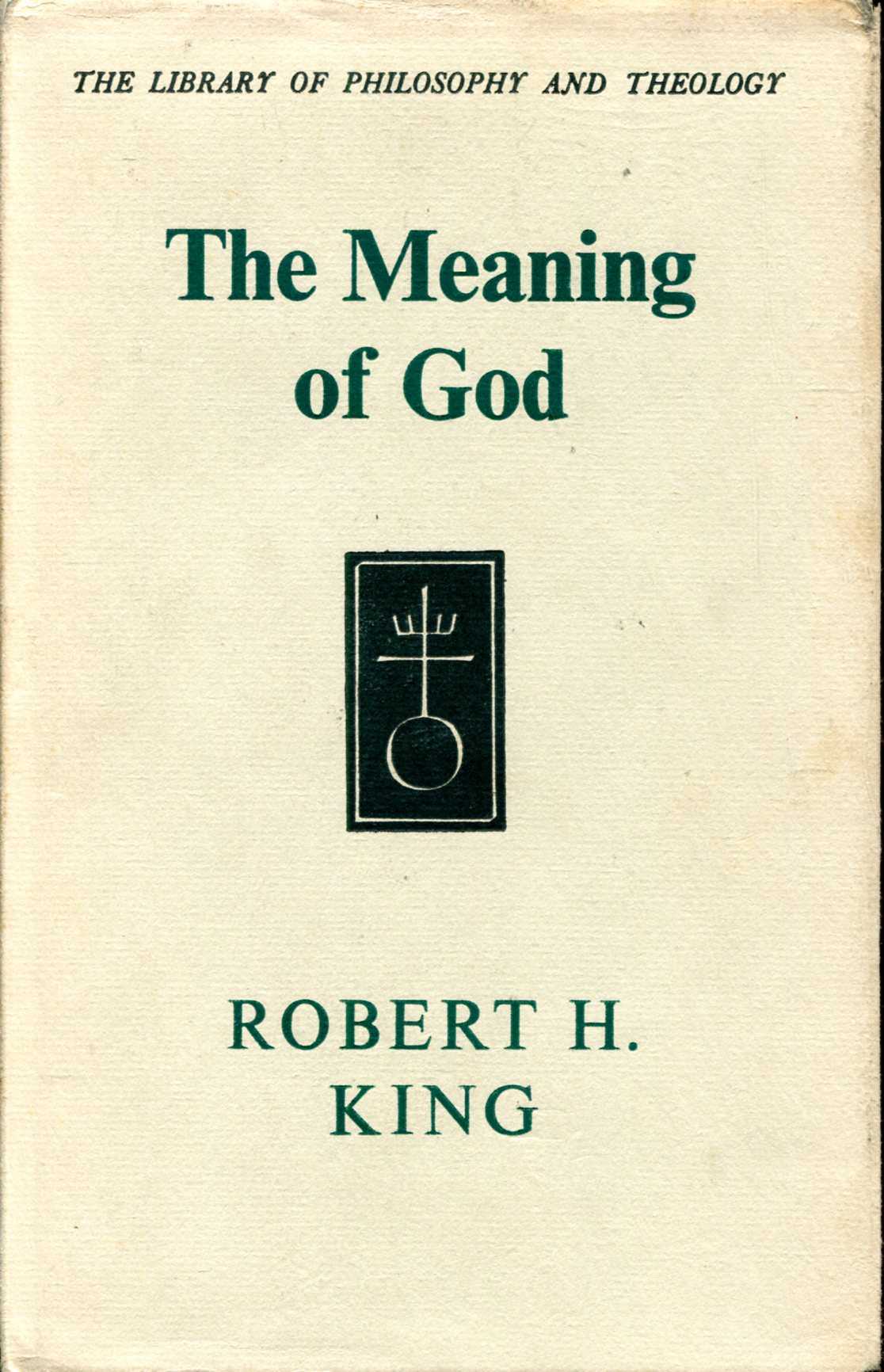 Image for The meaning of God (The Library of philosophy and theology)