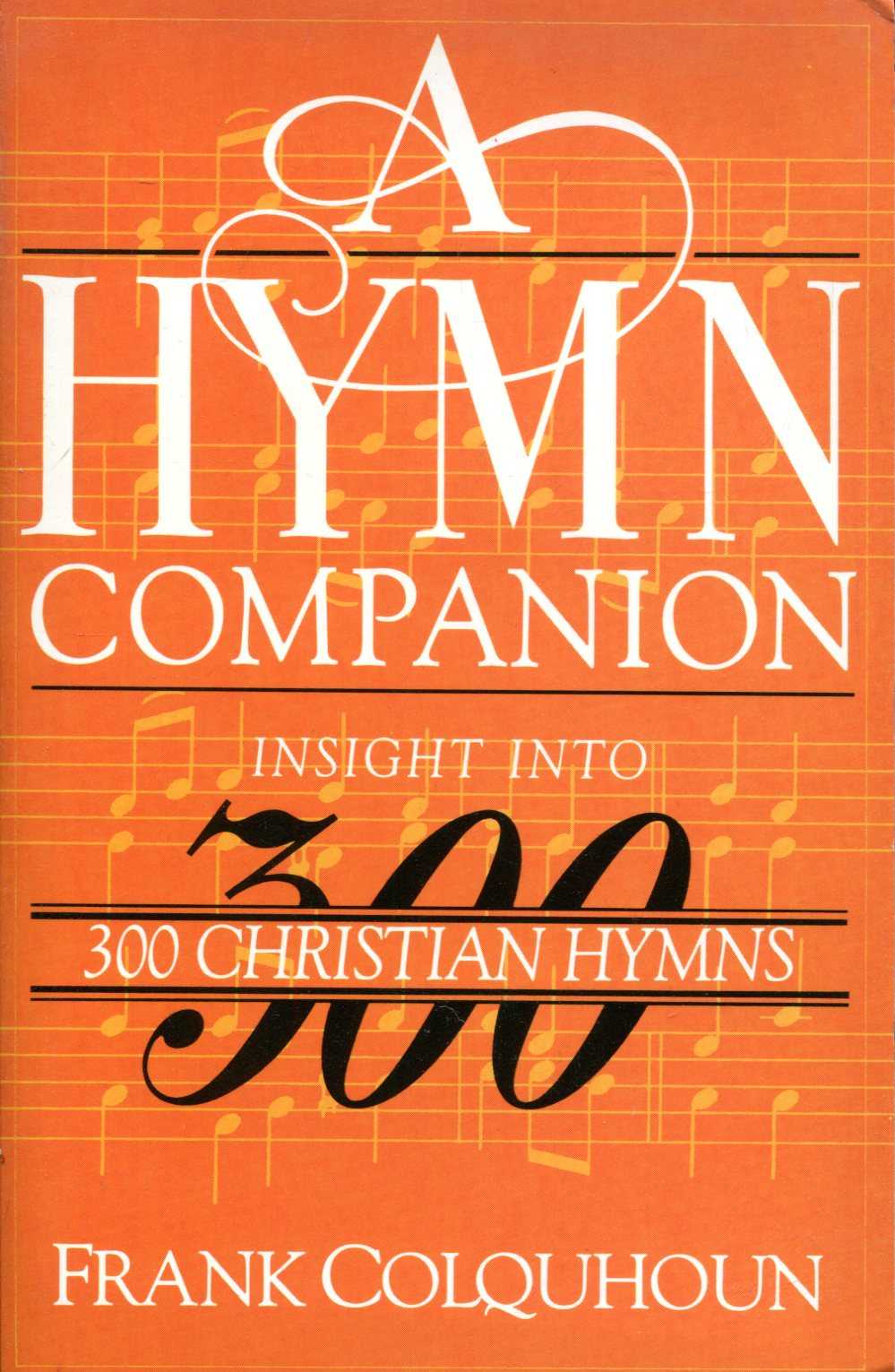 Image for A Hymn Companion : Insight into three hundred Christian hymns