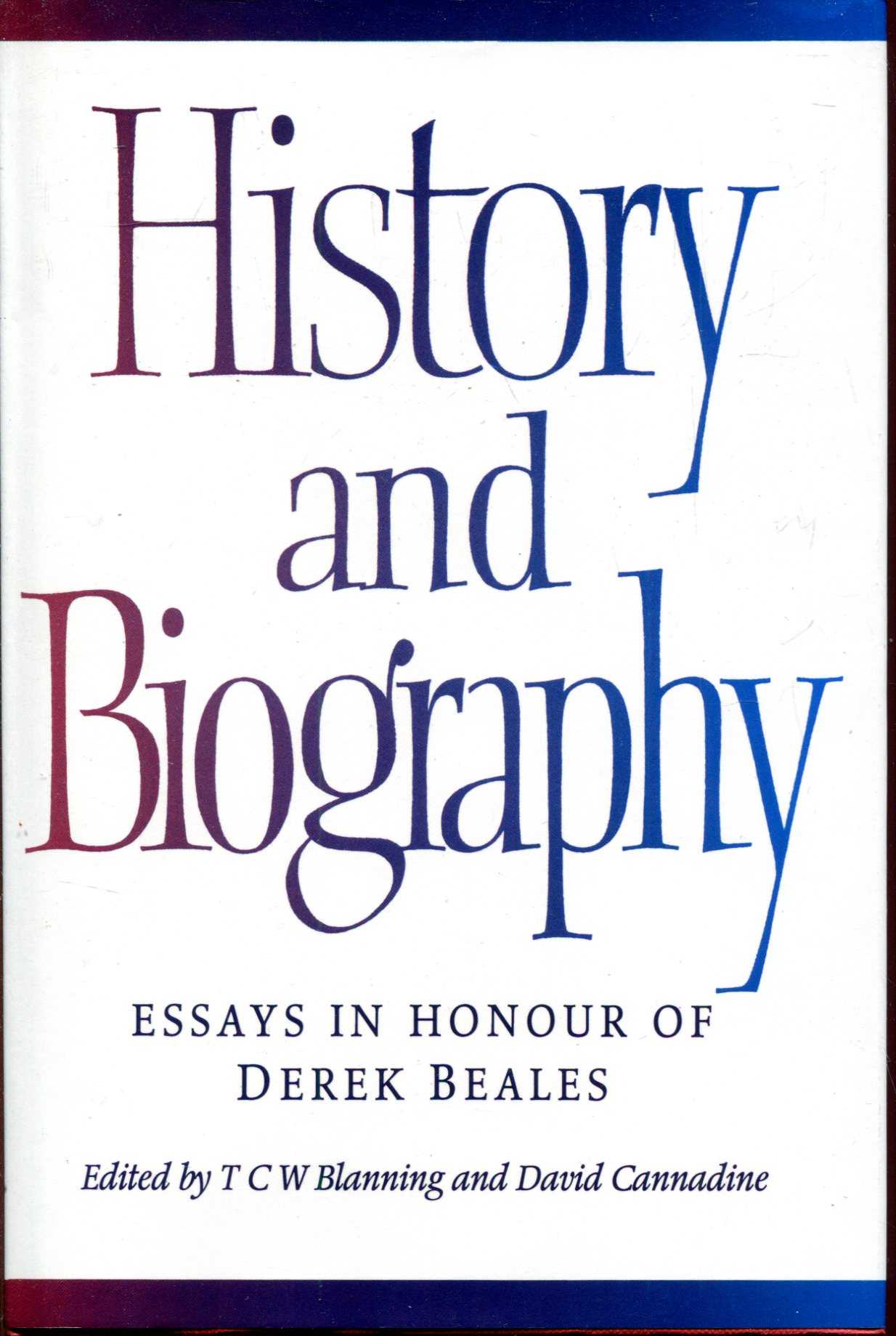Image for History and Biography: Essays in Honour of Derek Beales