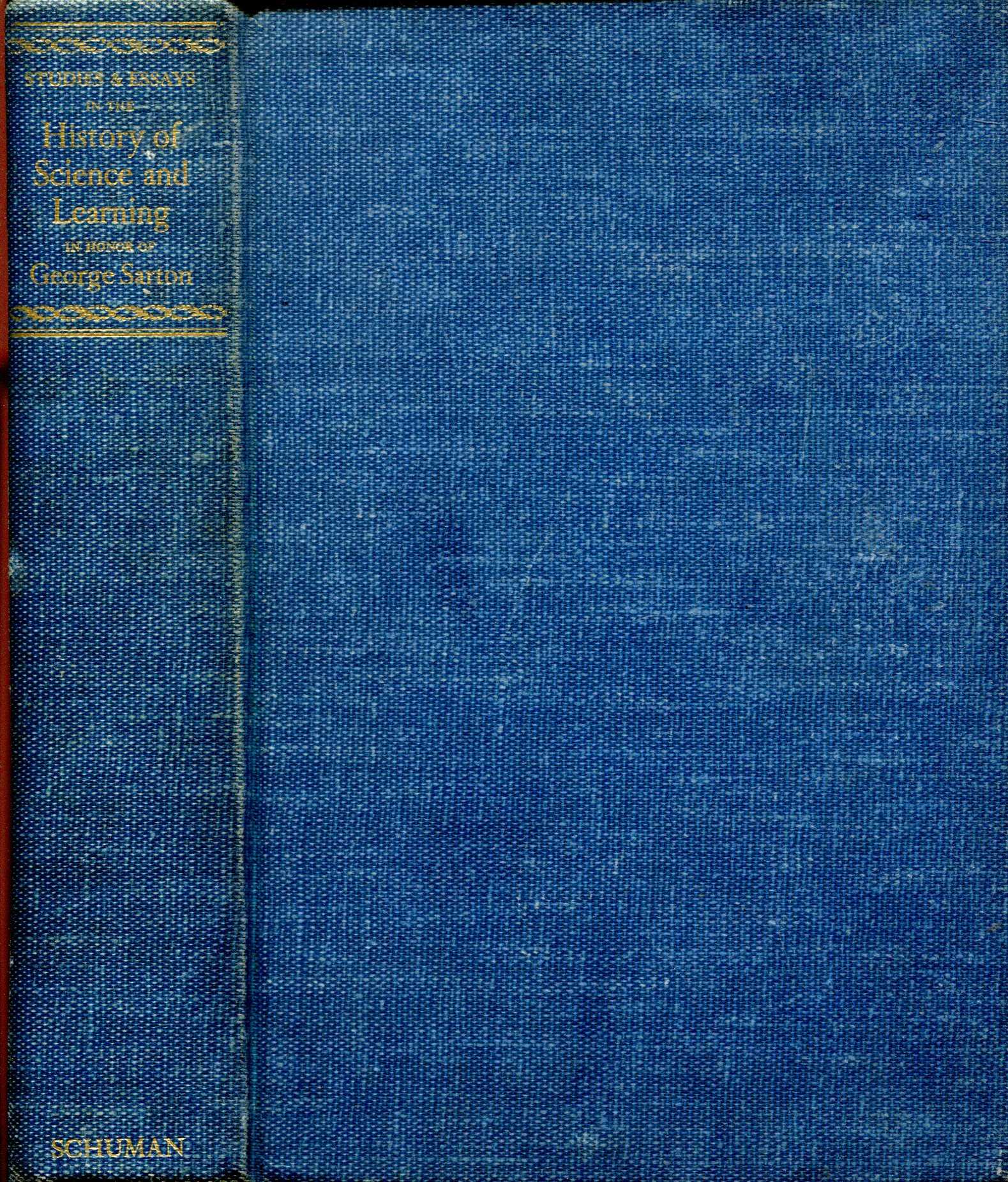 Image for Studies in the History of Science and learning offered in homage to George Sarton, on the occasion of his sixtieth birthday, 31 August, 1944
