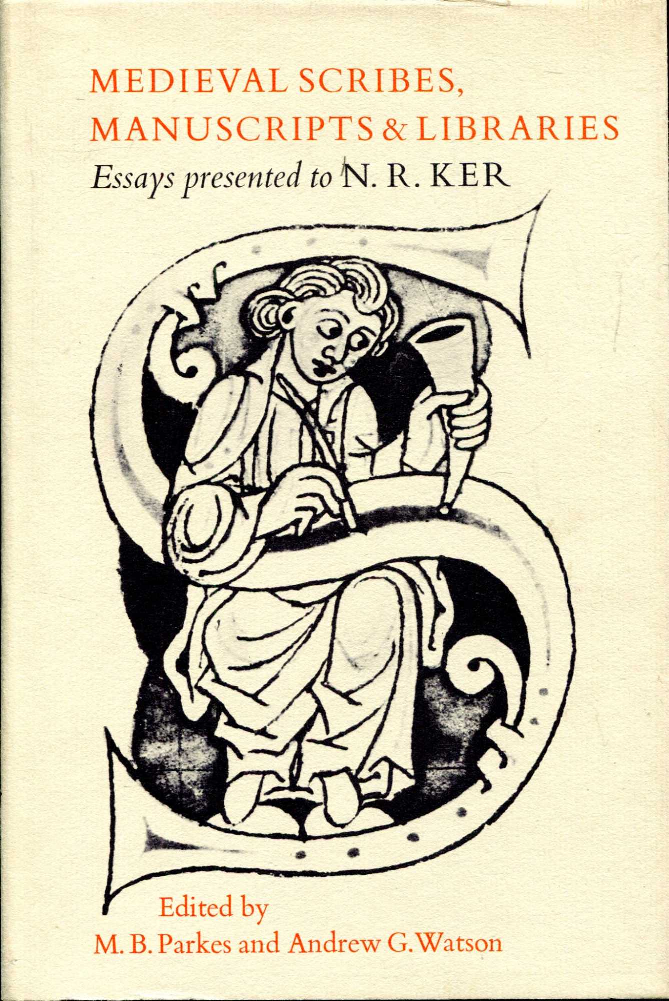 Image for Medieval Scribes, Manuscripts and Libraries: Essays Presented to N.R.Ker