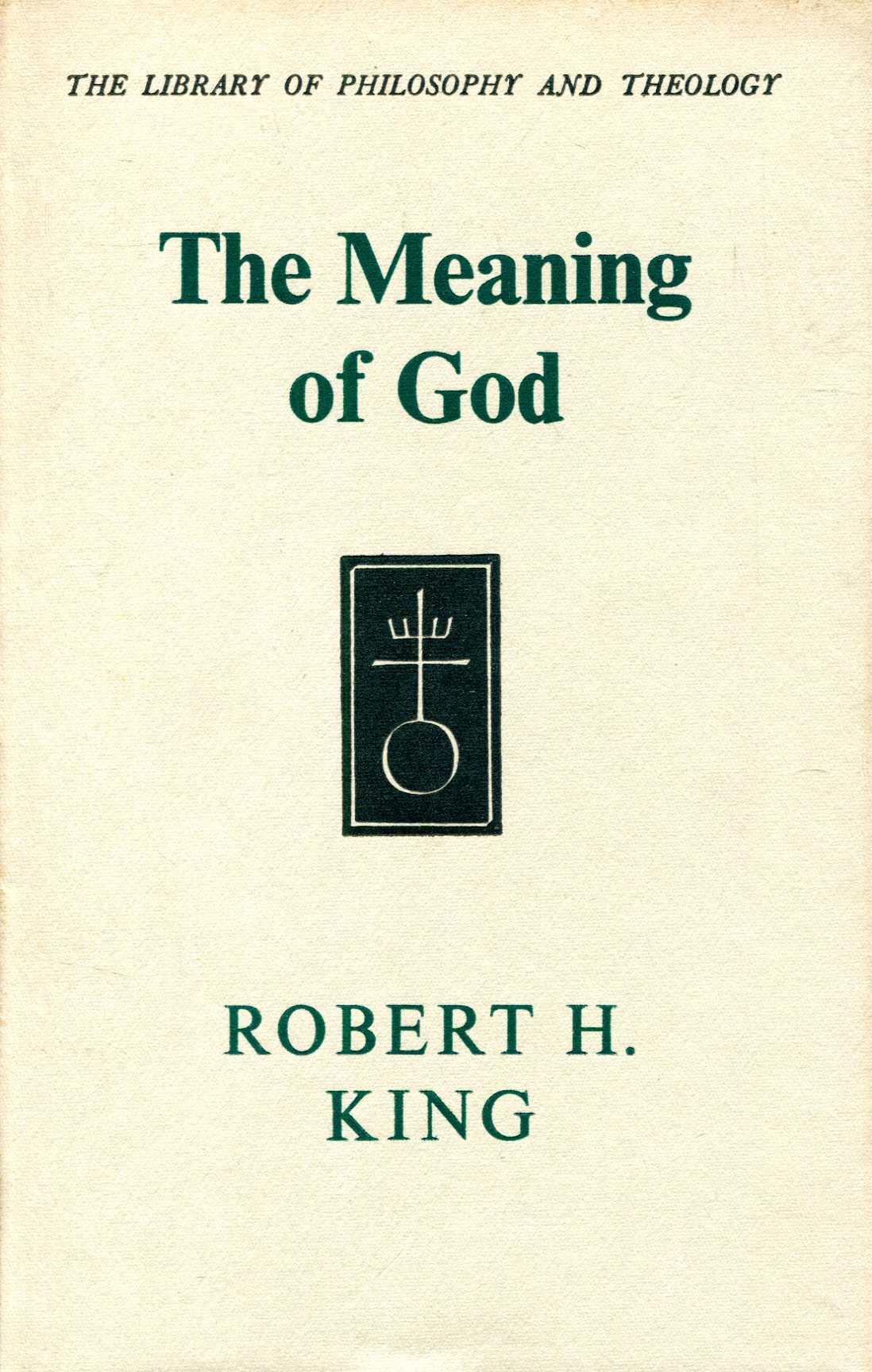 Image for The meaning of God (The Library of philosophy and theology)