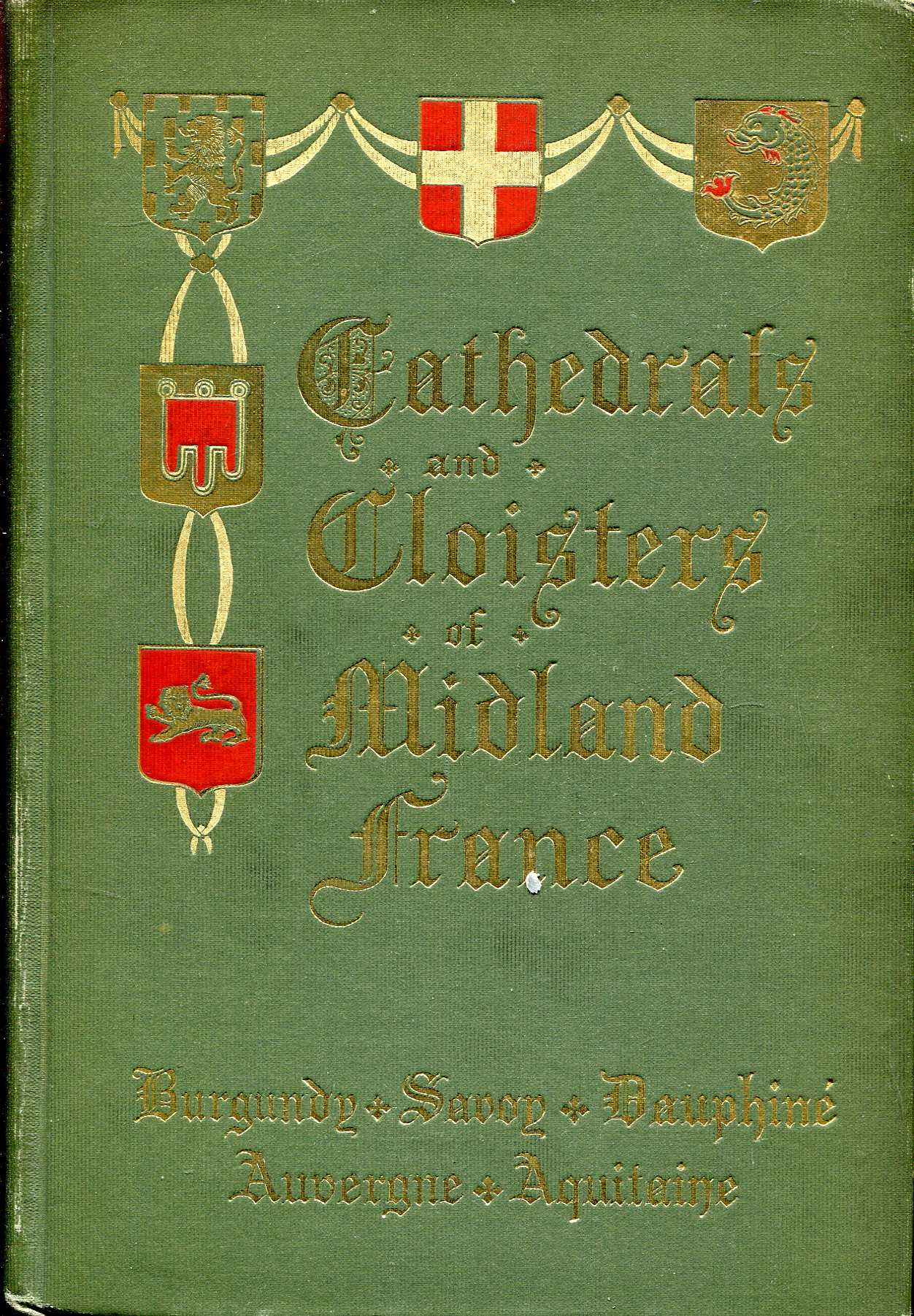 Image for Cathedrals and Cloisters of Midland France (two volumes complete)