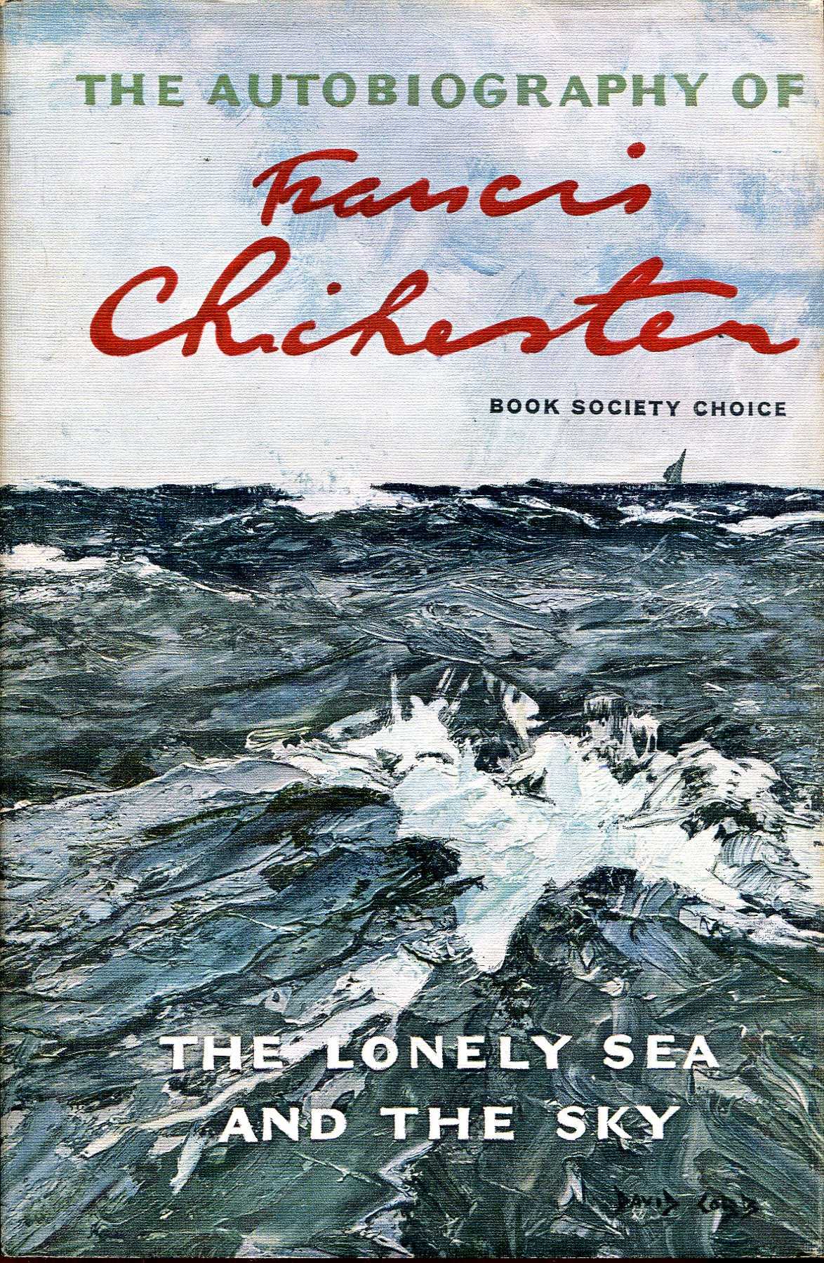 Image for The Lonely Sea and the the Sky : the autobiography of Francis Chichester