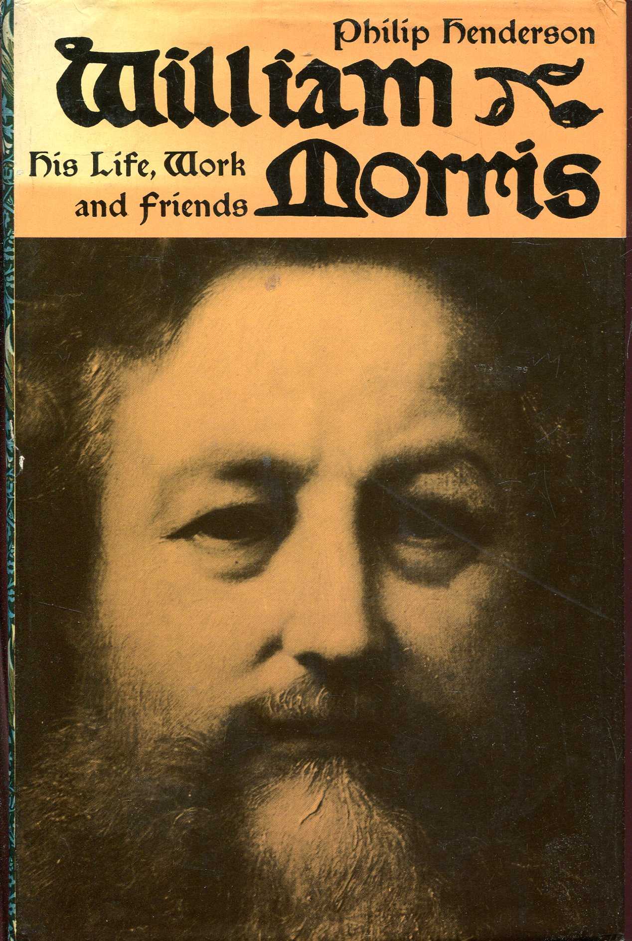 Image for William Morris, his life, work and friends