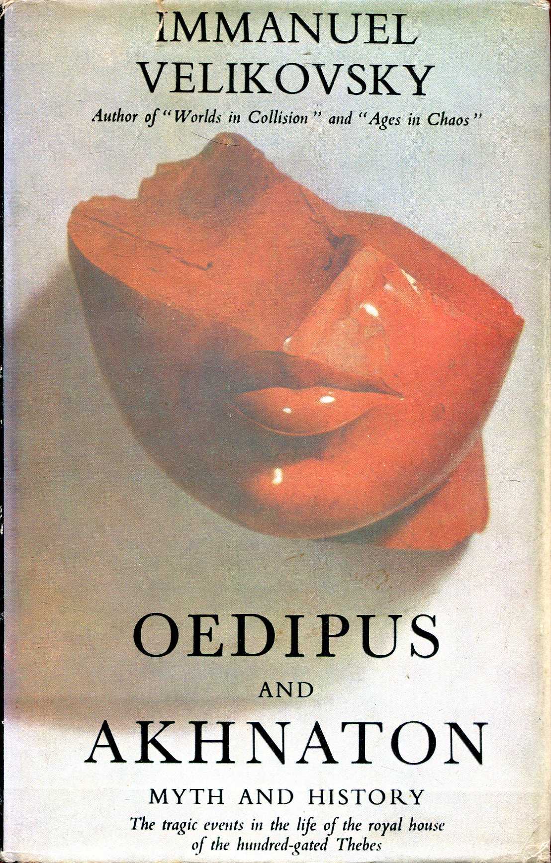 Image for Oedipus and Akhnaton, Myth and History