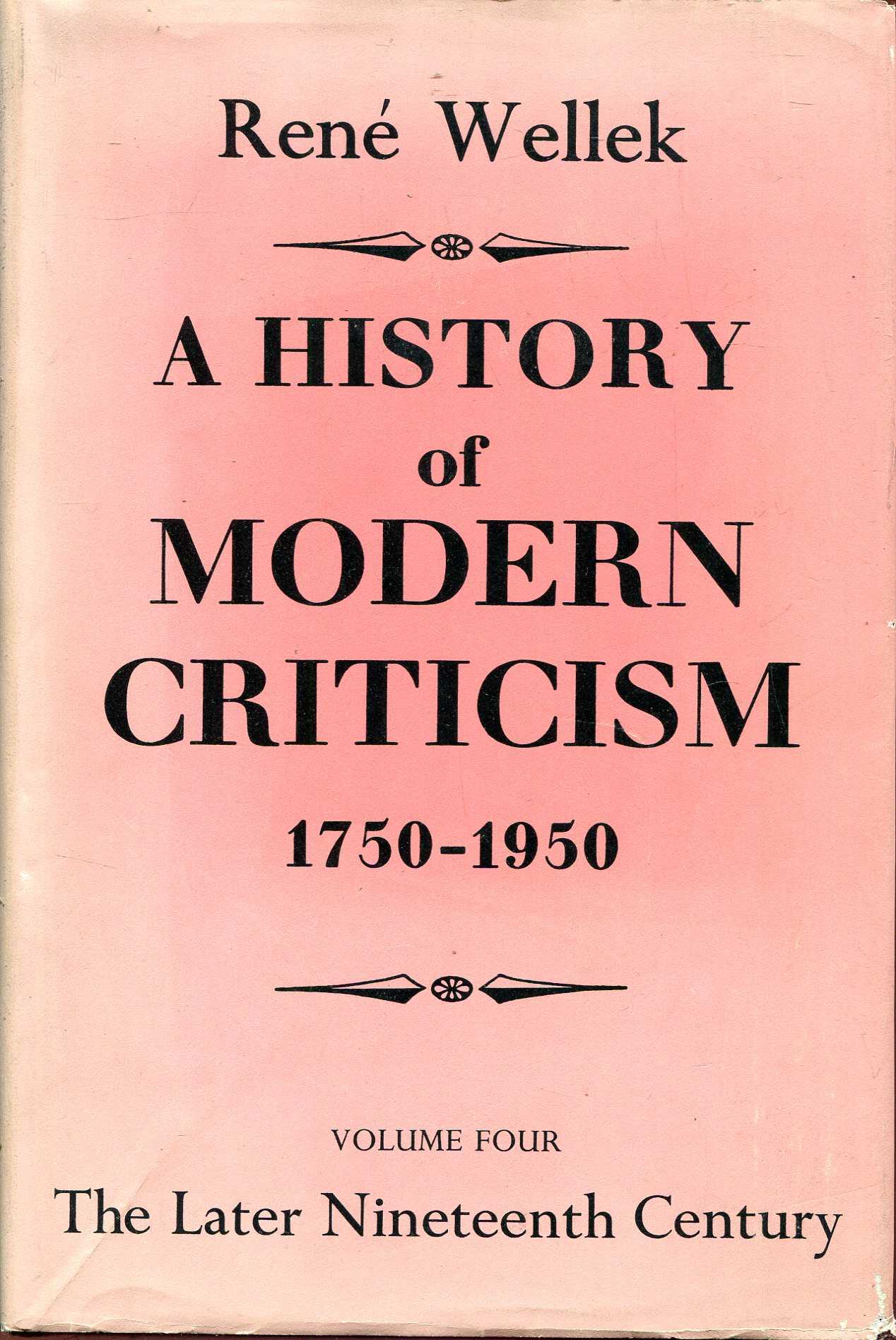 Image for A History of Modern Criticism 1750-1950, volume Four : the Later Nineteenth Century