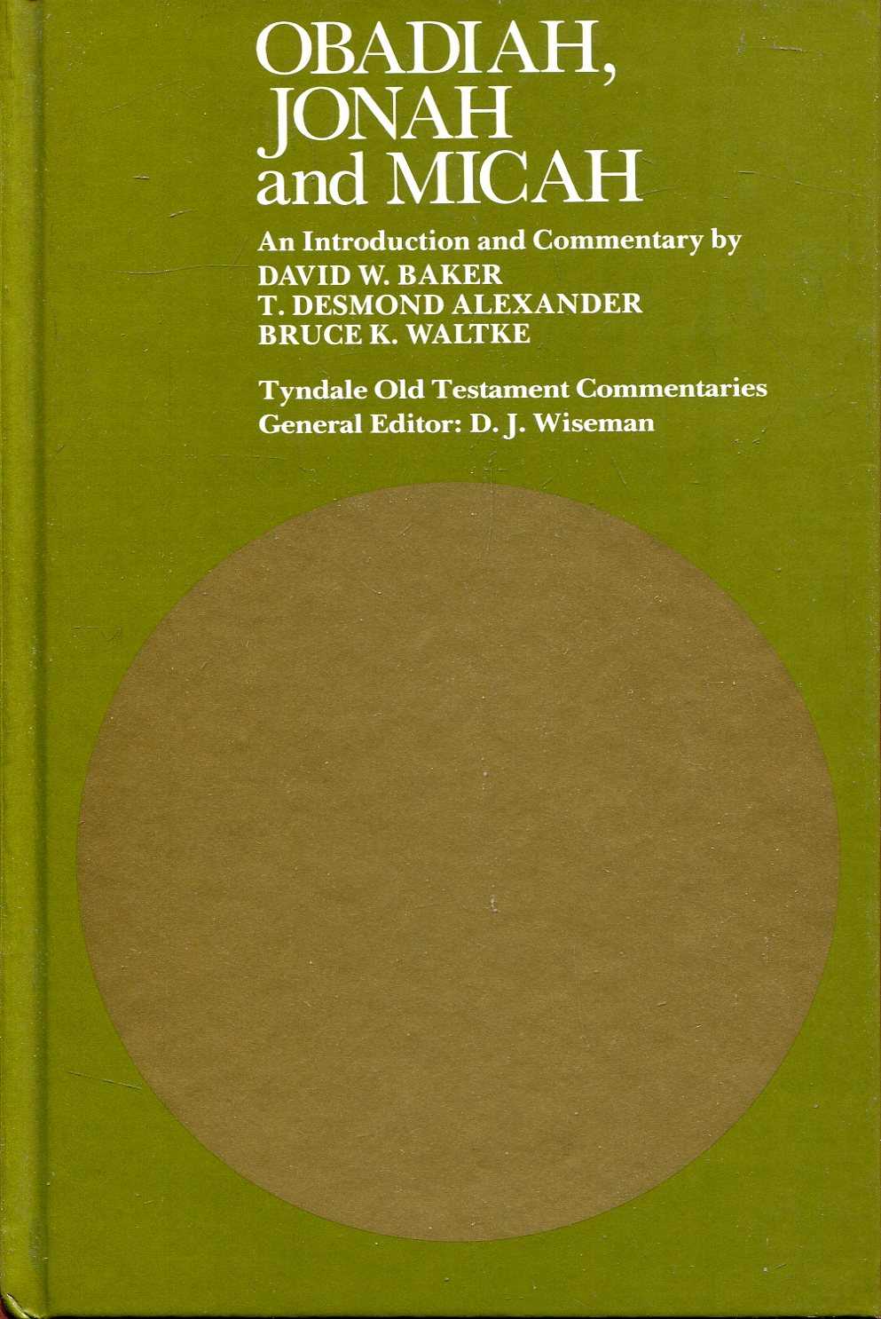 Image for Tyndale Old Testament Commentaries : Obadiah, Jonah and Micah, An Introduction and Commentary