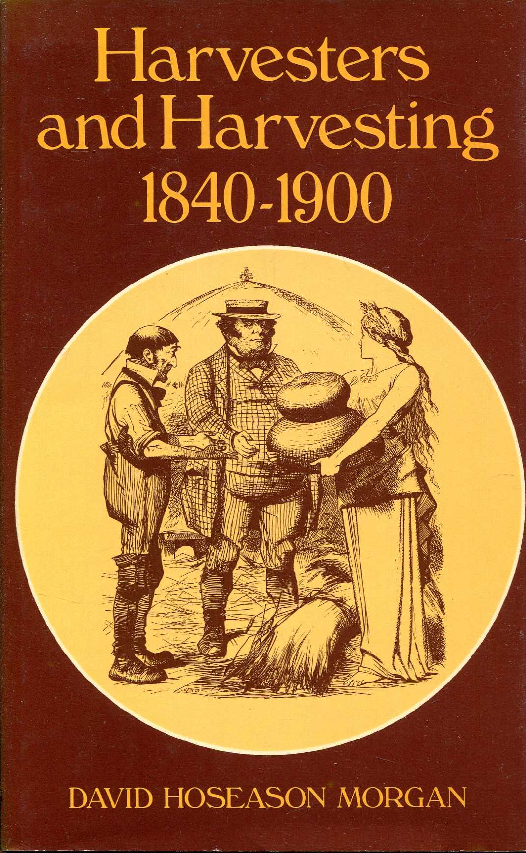 Image for Harvesters and Harvesting: A Study of the Rural Proletariat