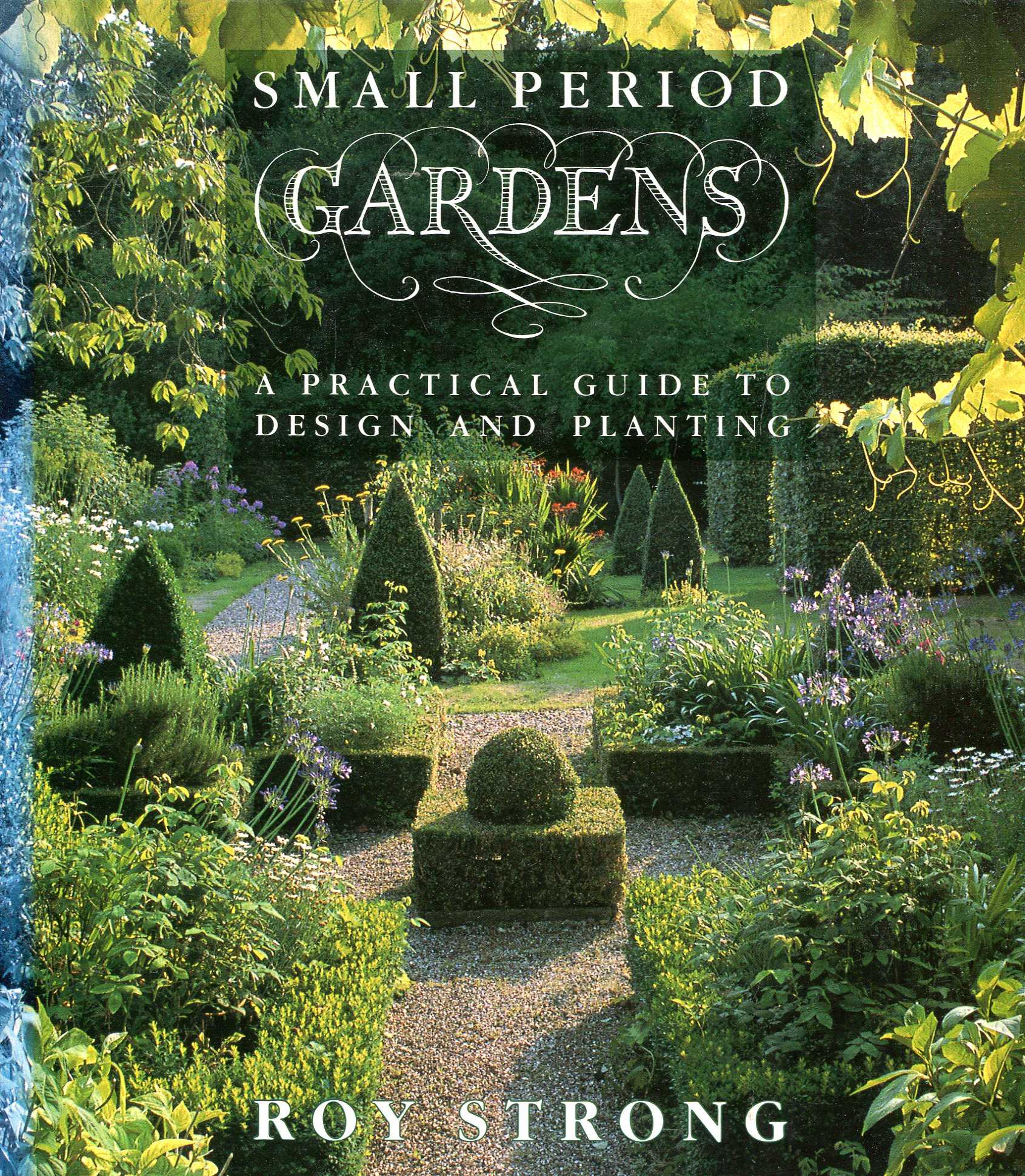 Image for Small Period Gardens: A Practical Guide to Design and Planting