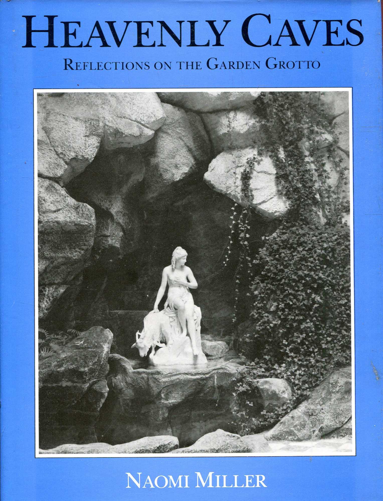 Image for Heavenly Caves : Reflections on the Garden Grotto