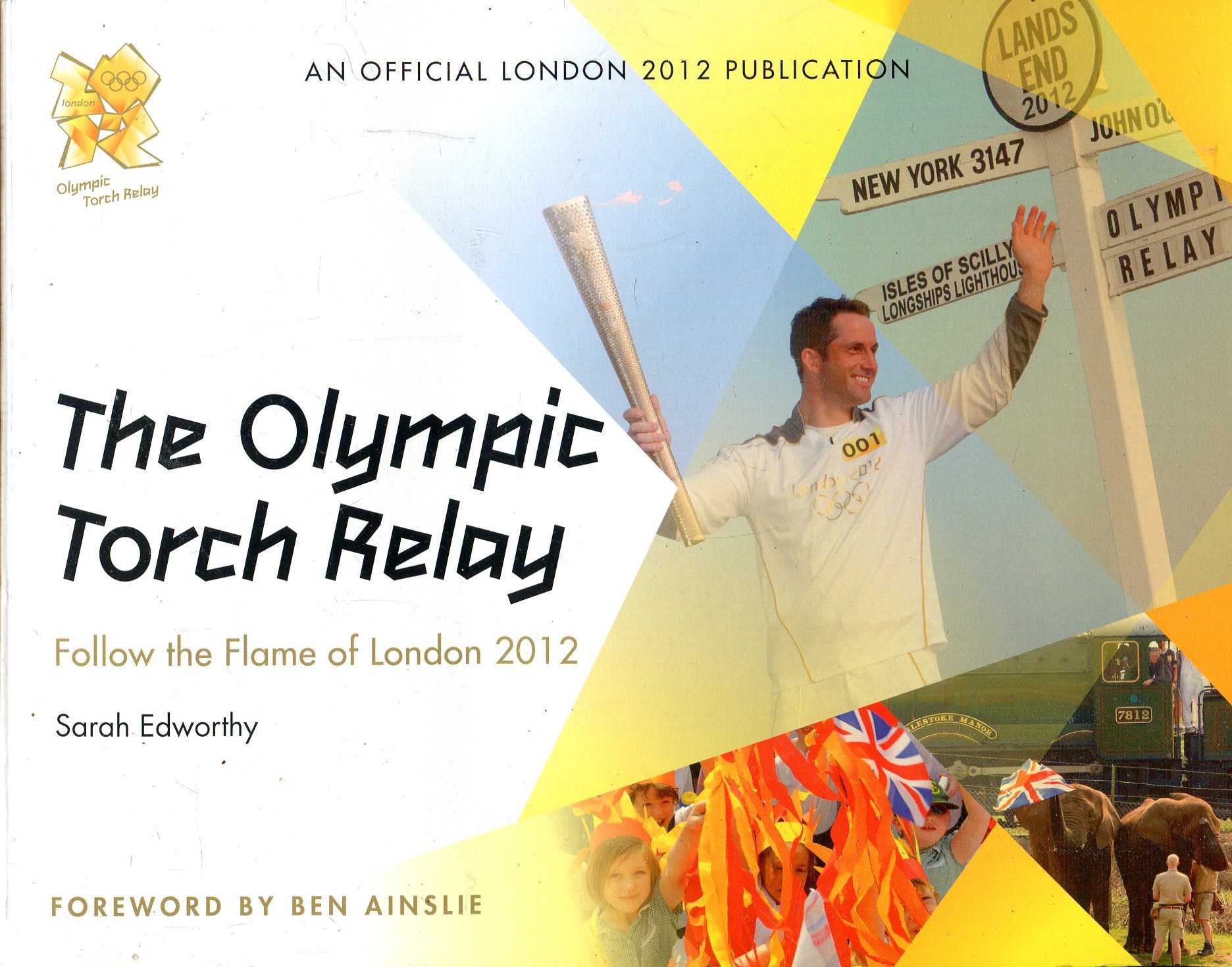 Image for The Olympic Torch Relay : Follow the Flame of London : An Official London 2012 Games Publication