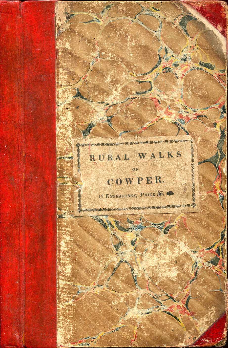 Image for The Rural Walks of Cowper; displayed in a series of views near Olney, Bucks, representing the scenery exemplified in his Poems