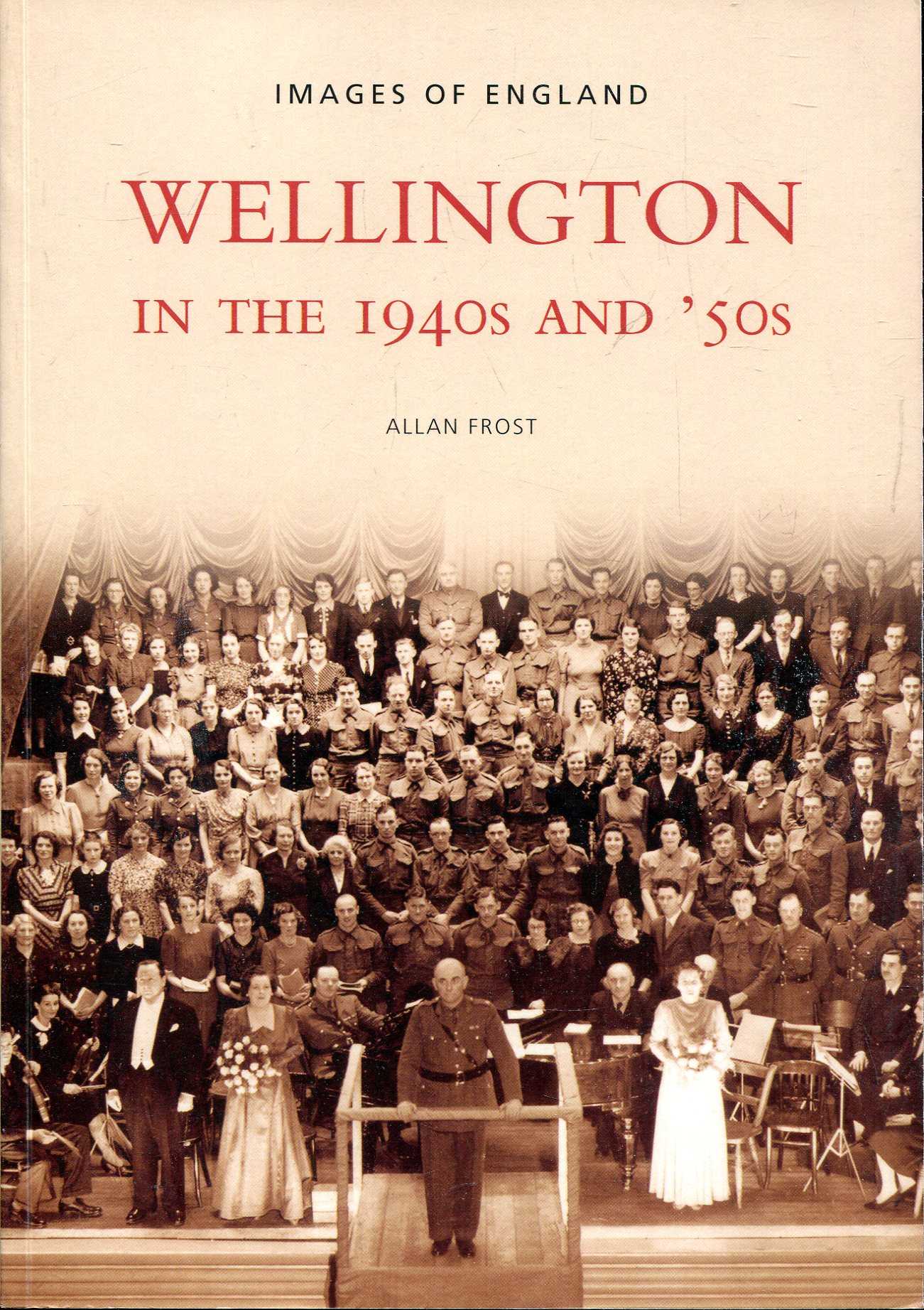 Image for Wellington in the 1940s and '50s (Images of England)