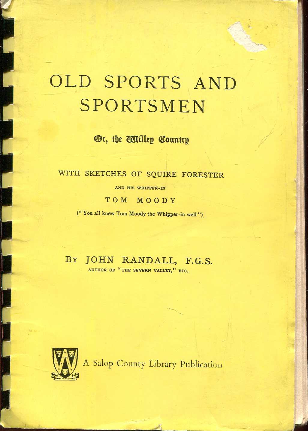 Image for Old Sports and Sportsmen : Or, The Willey Country with Sketches of Squire Forester and his whipper-in, Tom Moody