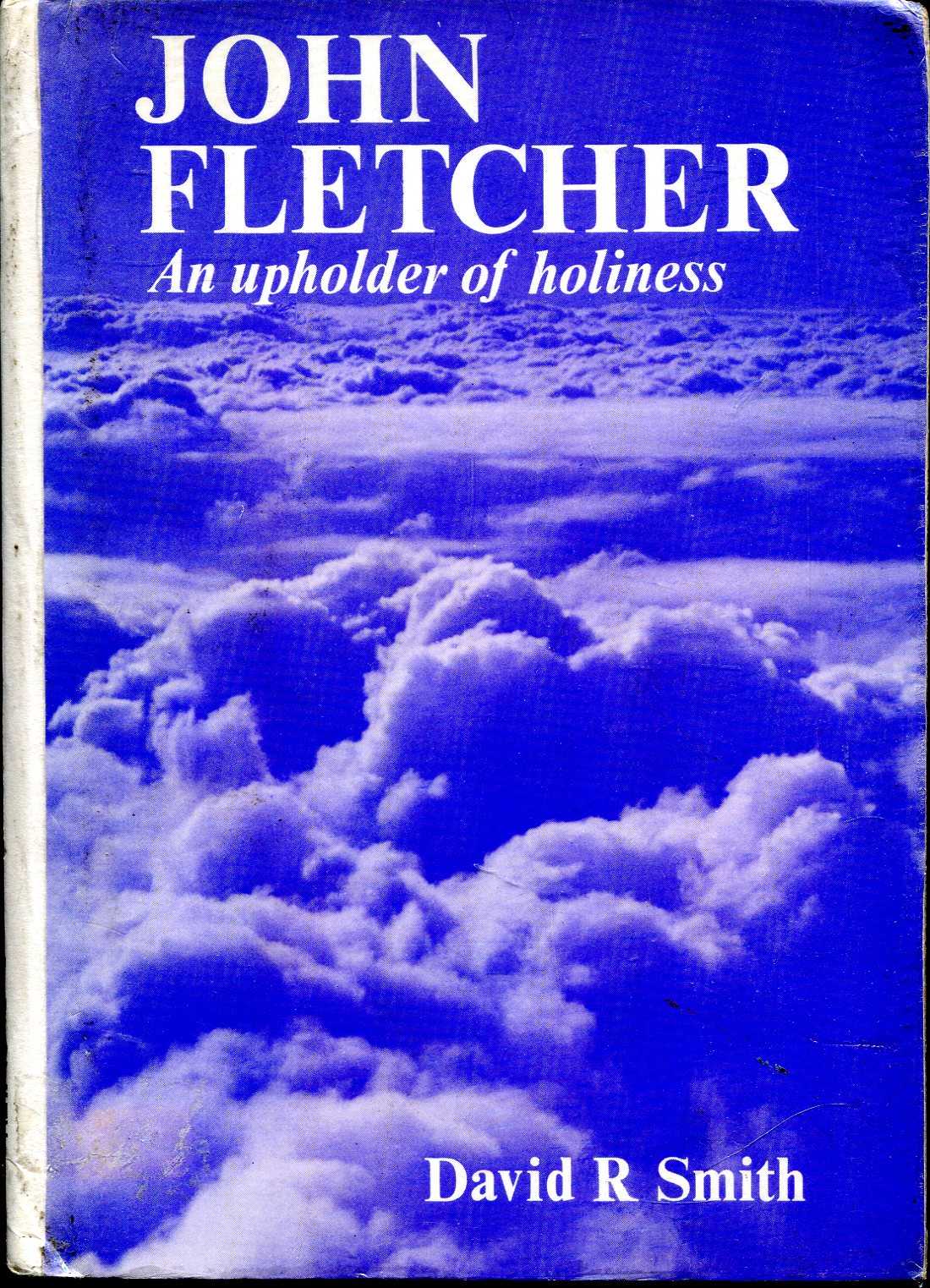 Image for John Fletcher : An Upholder of Holiness